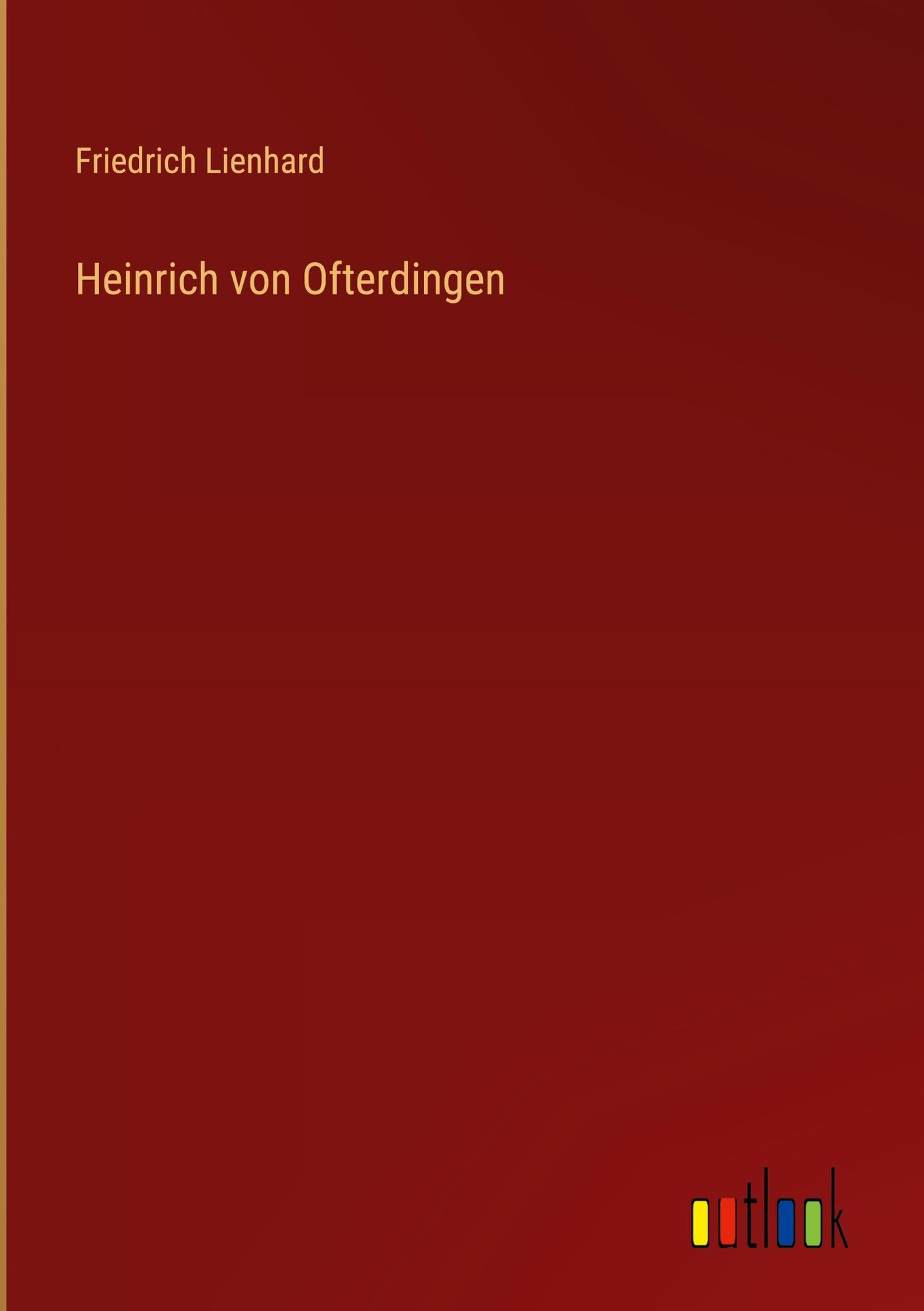 'Heinrich von Ofterdingen' von 'Friedrich Lienhard' - Buch - '978-3-368 ...