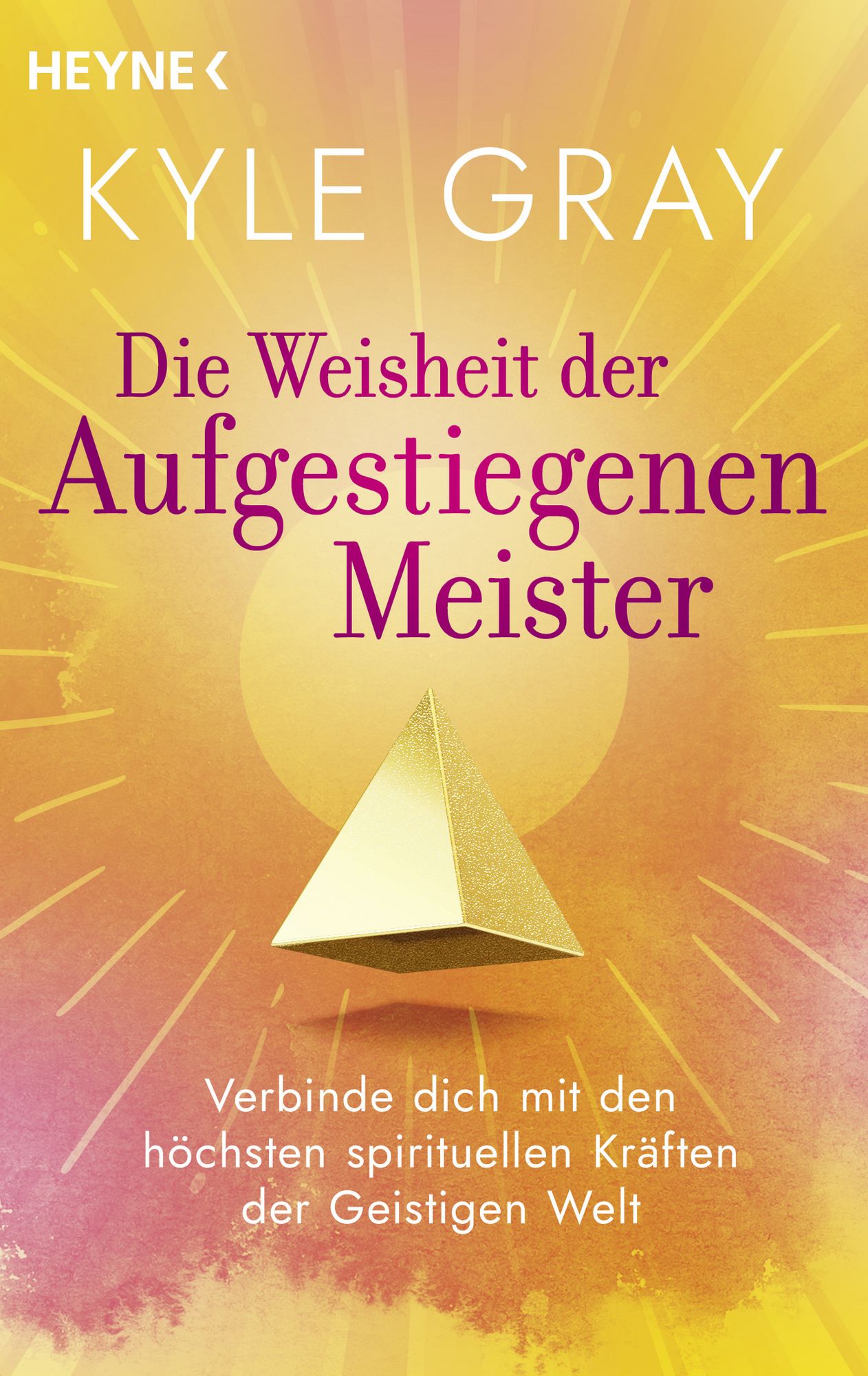 'Die Weisheit der Aufgestiegenen Meister' von 'Kyle Gray' - Buch - '978 ...