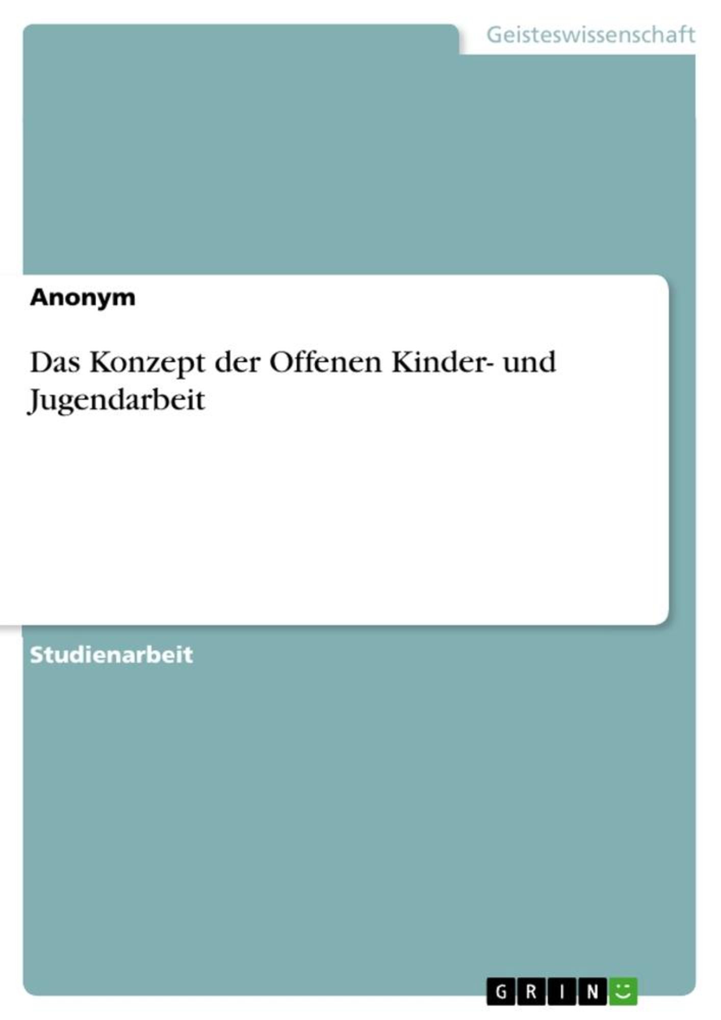 'Das Konzept Der Offenen Kinder- Und Jugendarbeit' Von 'Anonymous ...