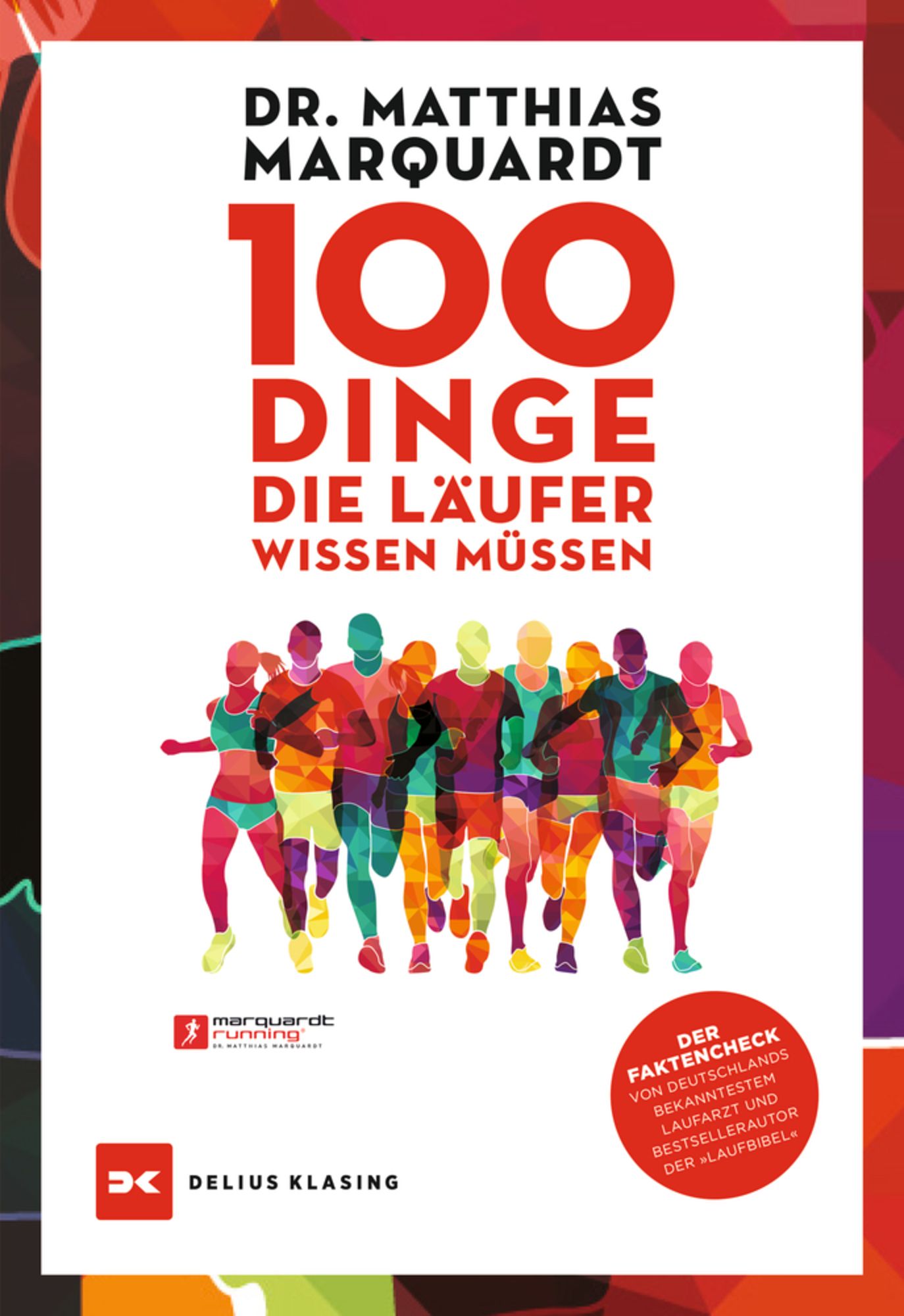 100 Dinge, die Läufer wissen müssen' von 'Matthias Marquardt' - Buch -  '978-3-667-12287-2