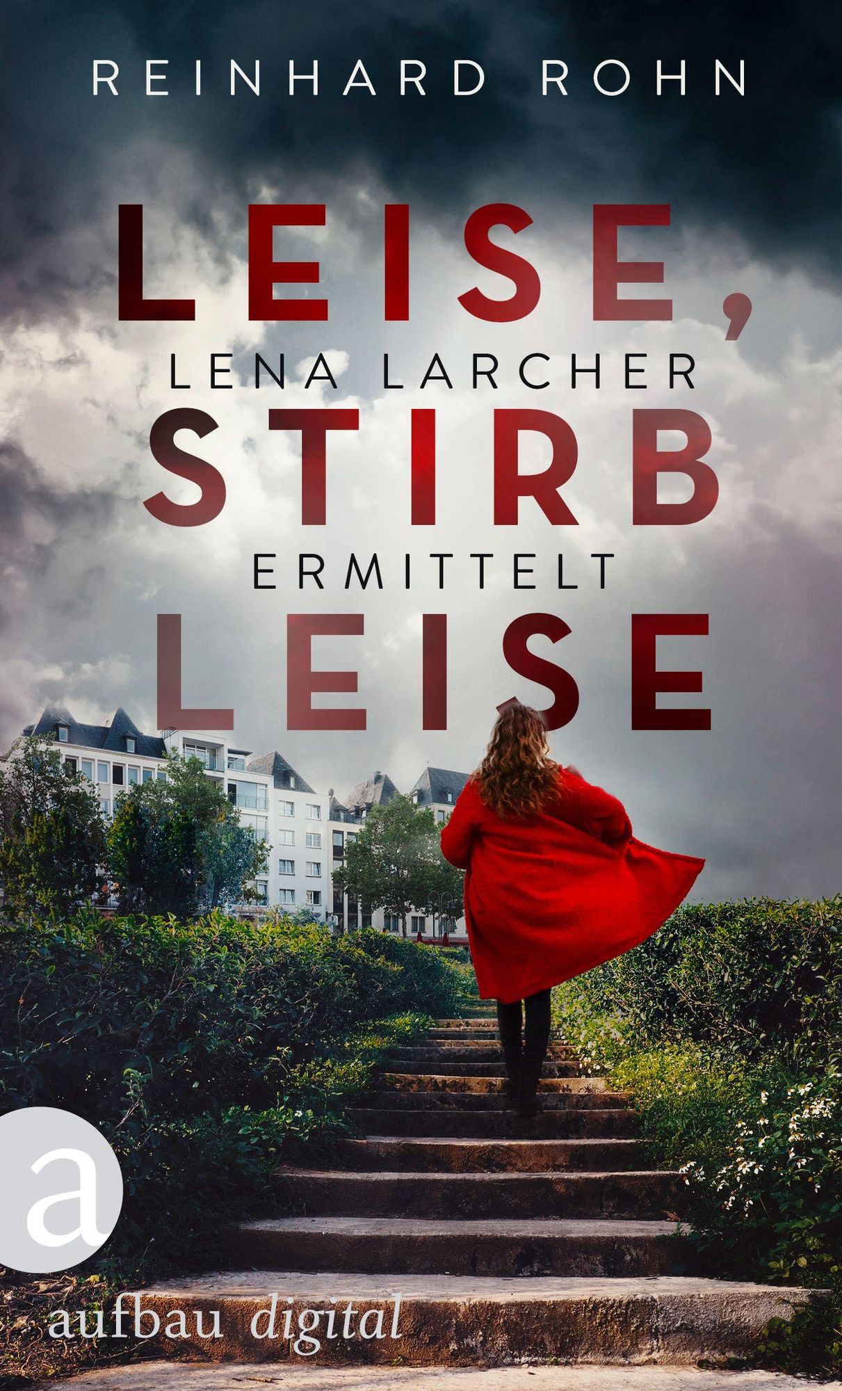 Leise, Stirb Leise Von Reinhard Rohn - EBook | Thalia