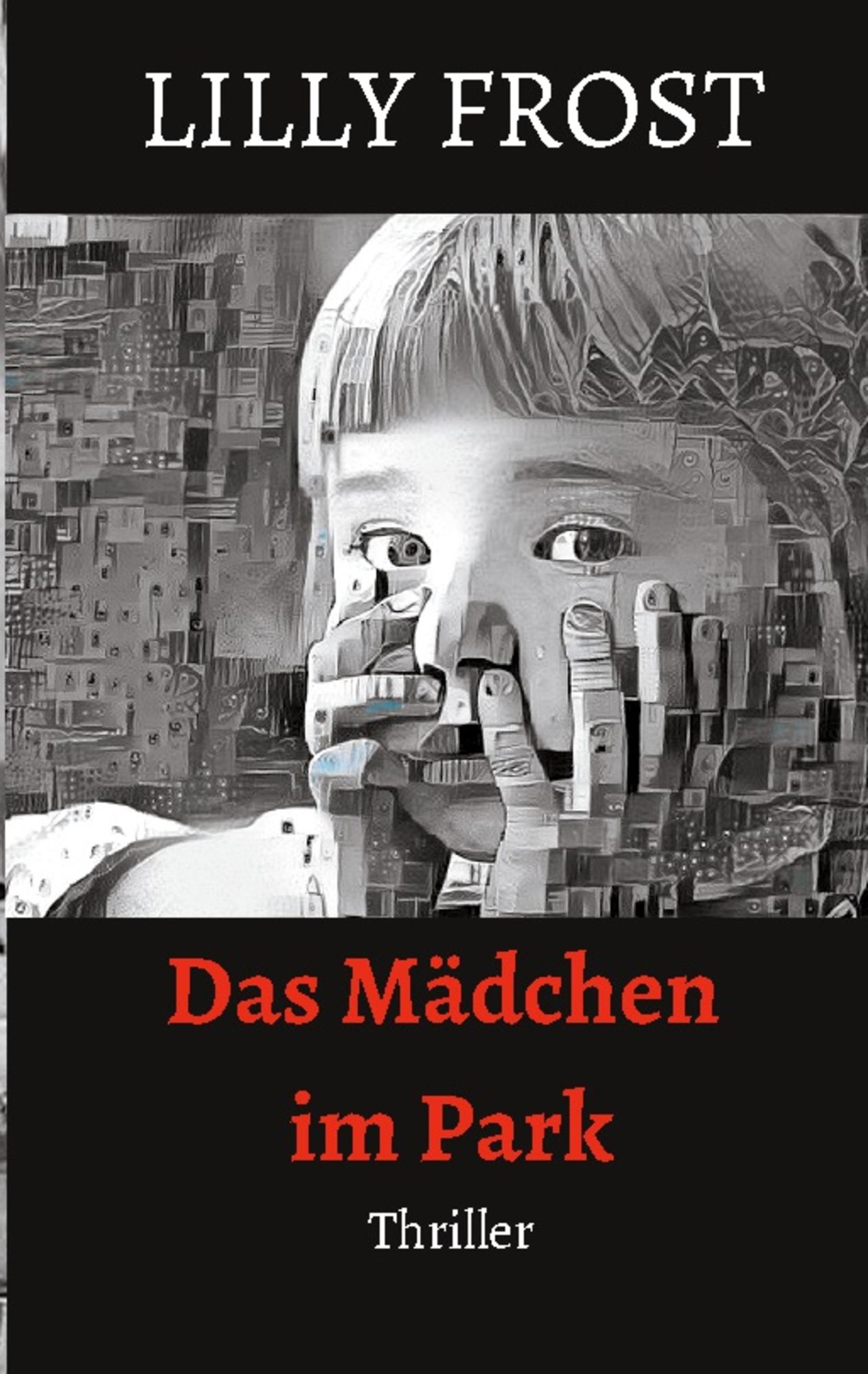 Das Mädchen im Park von Lilly Frost - Buch - 978-3-7392-0769-8