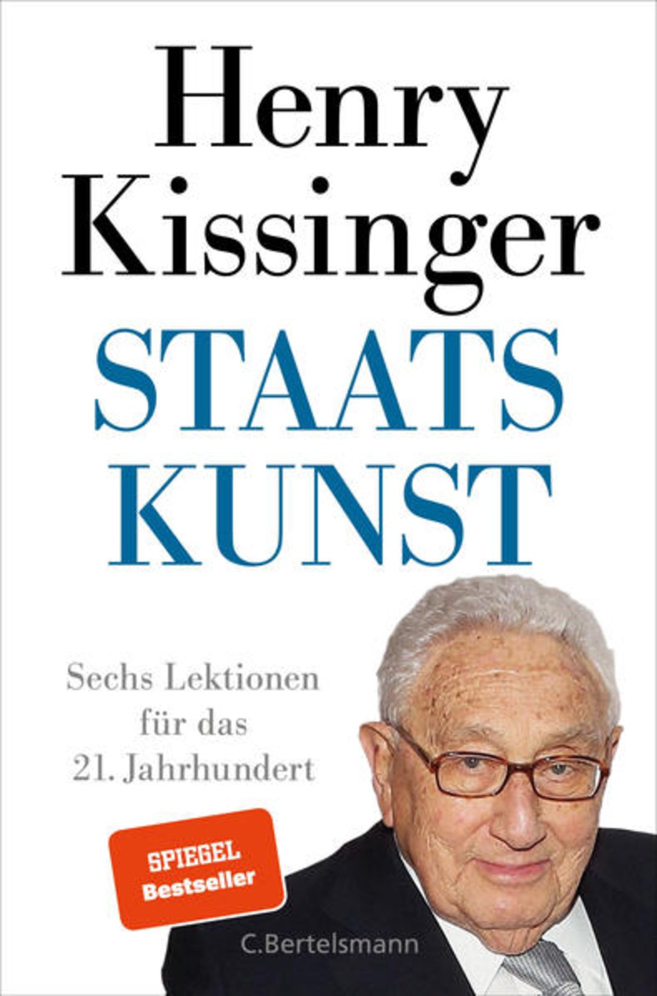 Staatskunst' von 'Henry A. Kissinger' - Buch - '978-3-570-10472-9'