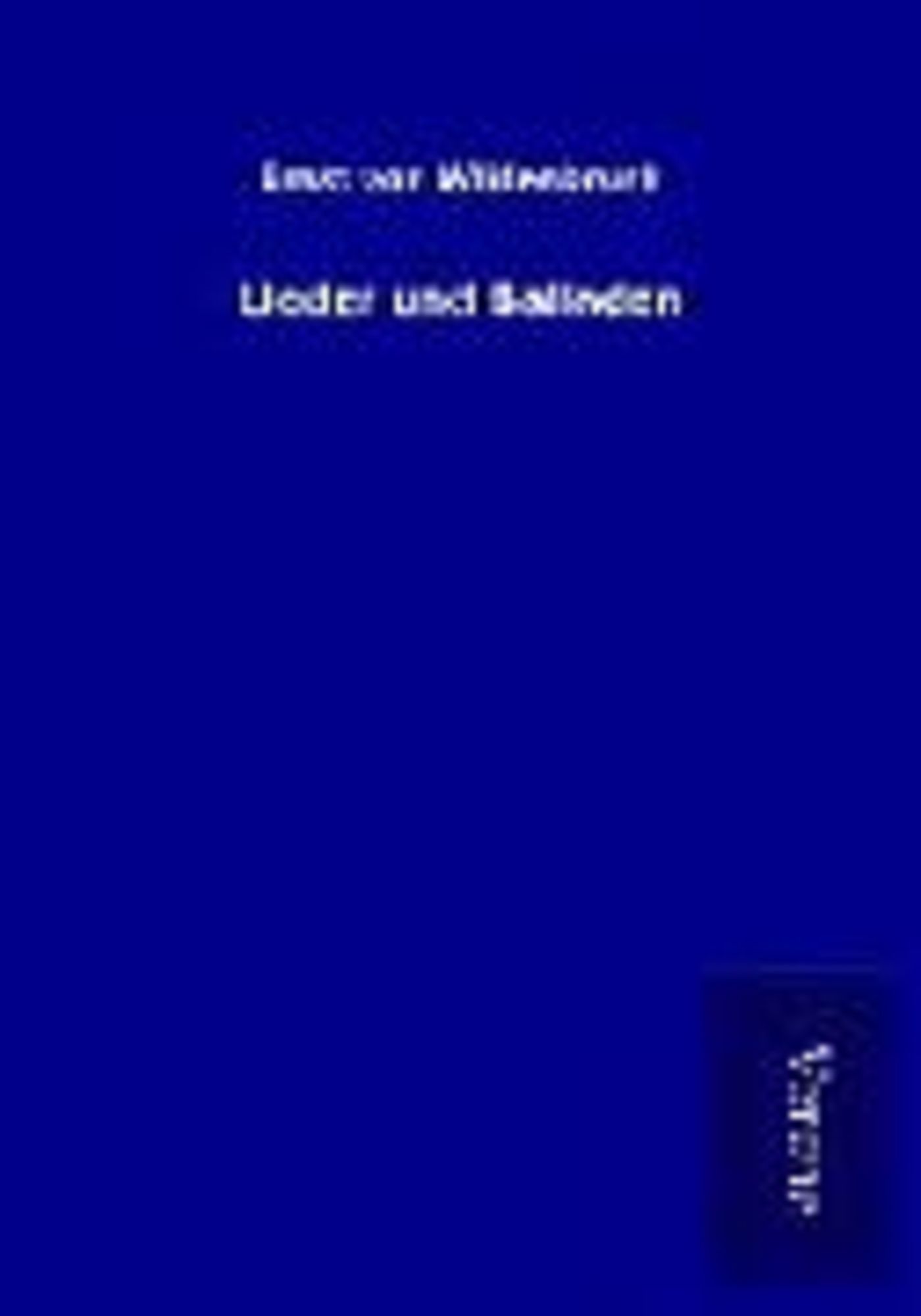 Lieder Und Balladen Von Ernst Wildenbruch - Buch | Thalia