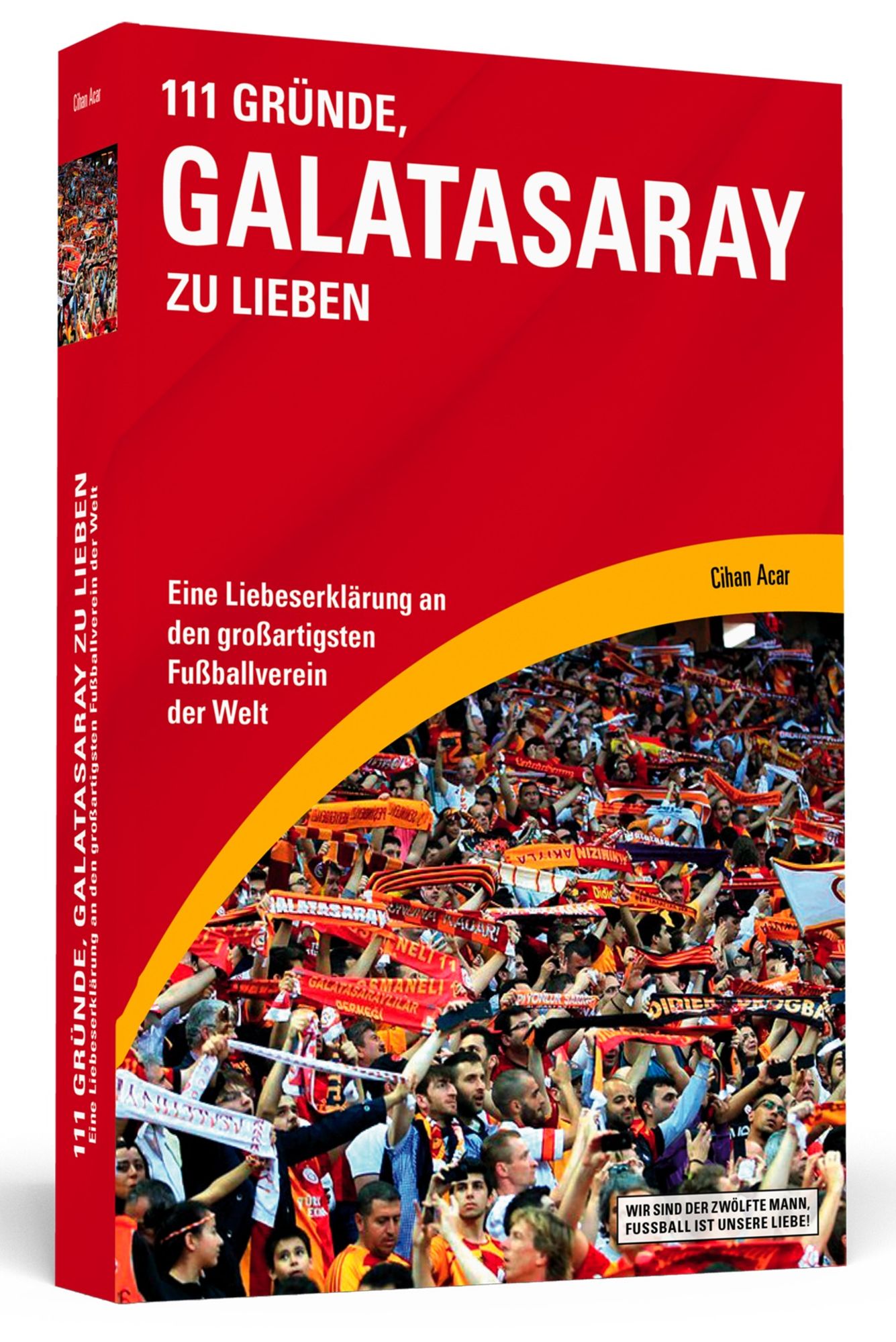 111 Gründe, Galatasaray zu lieben' von 'Cihan Acar' - Buch -  '978-3-86265-427-7