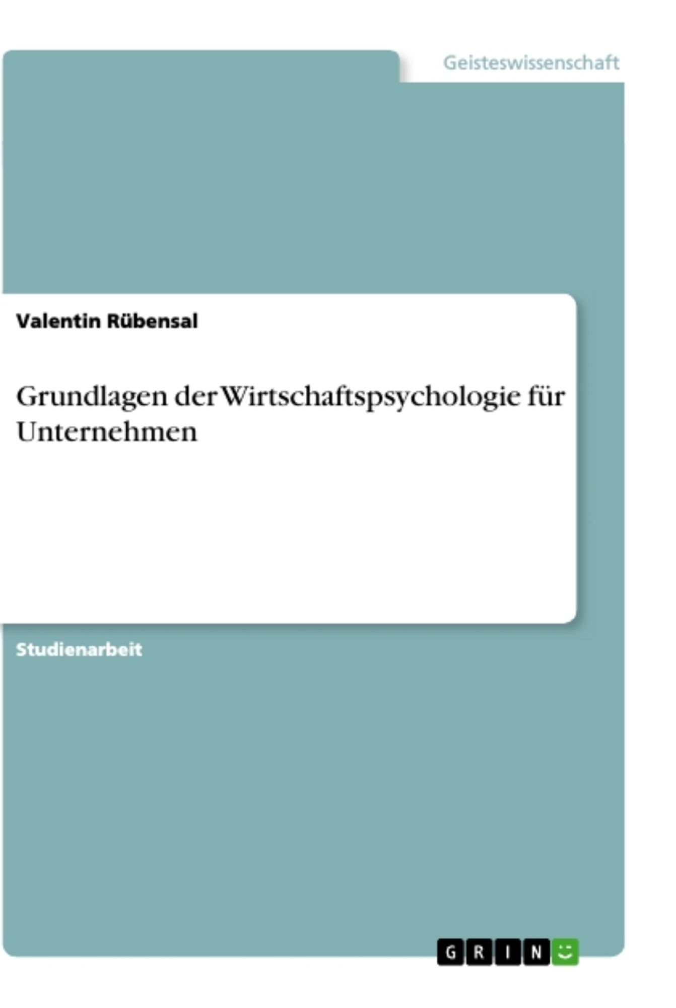 Grundlagen der Wirtschaftspsychologie für Unternehmen von Valentin Rübensal Buch 978 3