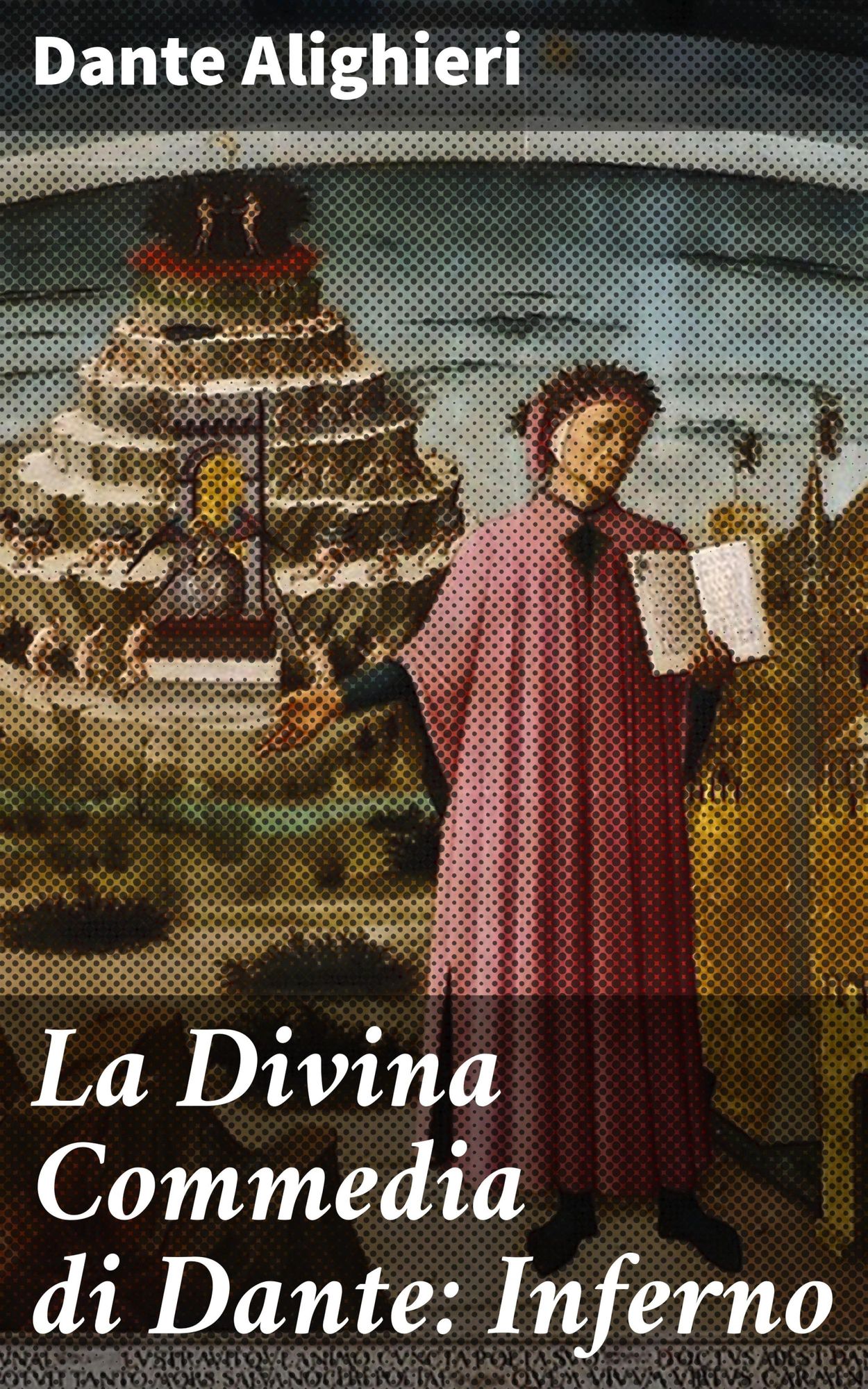 La Divina Commedia di Dante Inferno von Dante Alighieri eBook