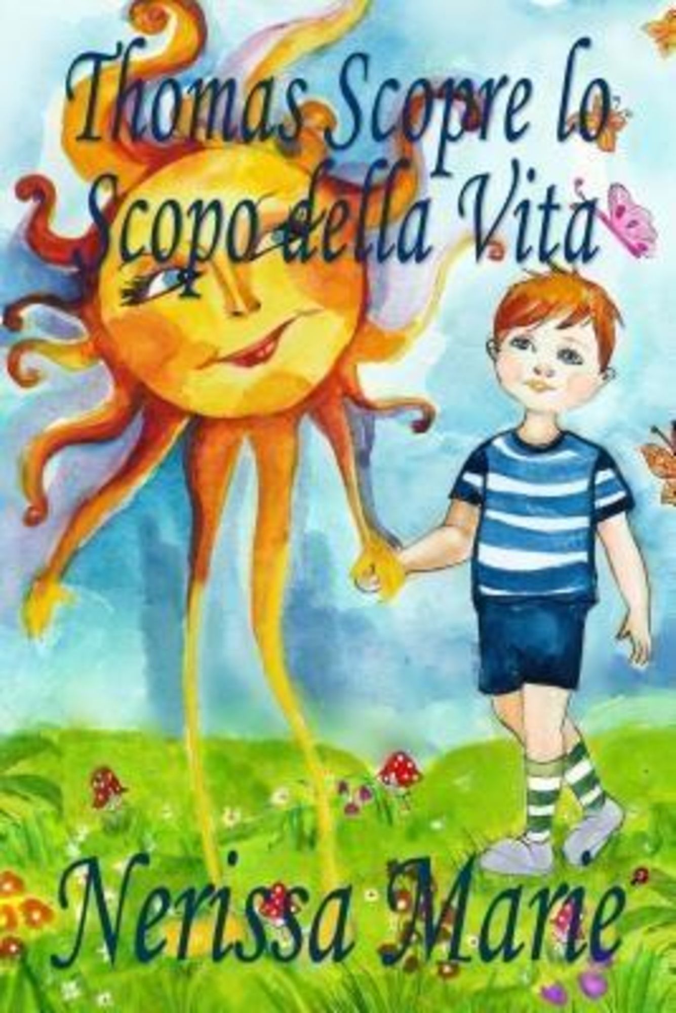 Thomas Scopre lo Scopo della Vita (Libro per Bambini sullo Scopo della  Vita, fiabe per bambini, storie per bambini, favole per bambini, libri  bambini,' von 'Nerissa Marie' - eBook