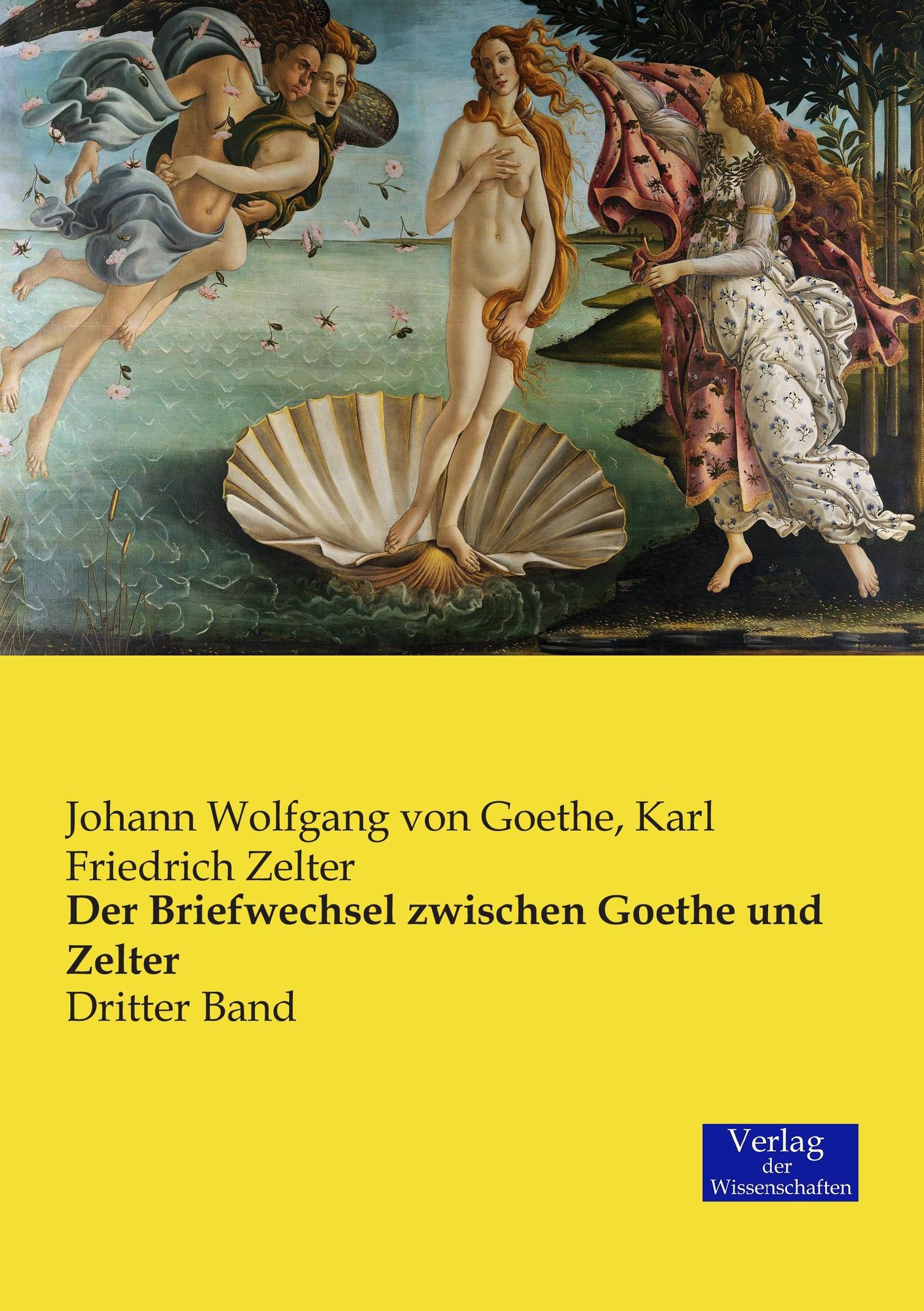 Der Briefwechsel Zwischen Goethe Und Zelter Von Johann Wolfgang Von Goethe Buch 978 3 5839