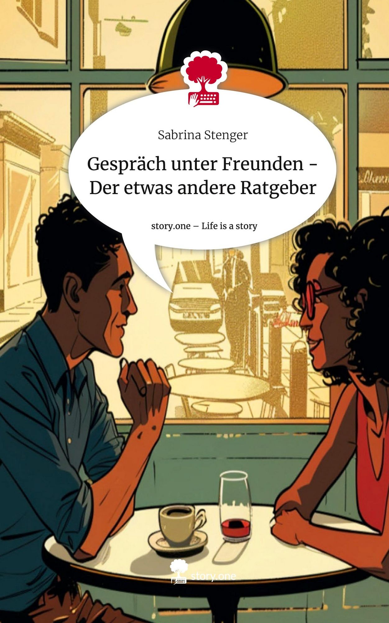 "Gespräch unter Freunden Der etwas andere Ratgeber. Life is a Story
