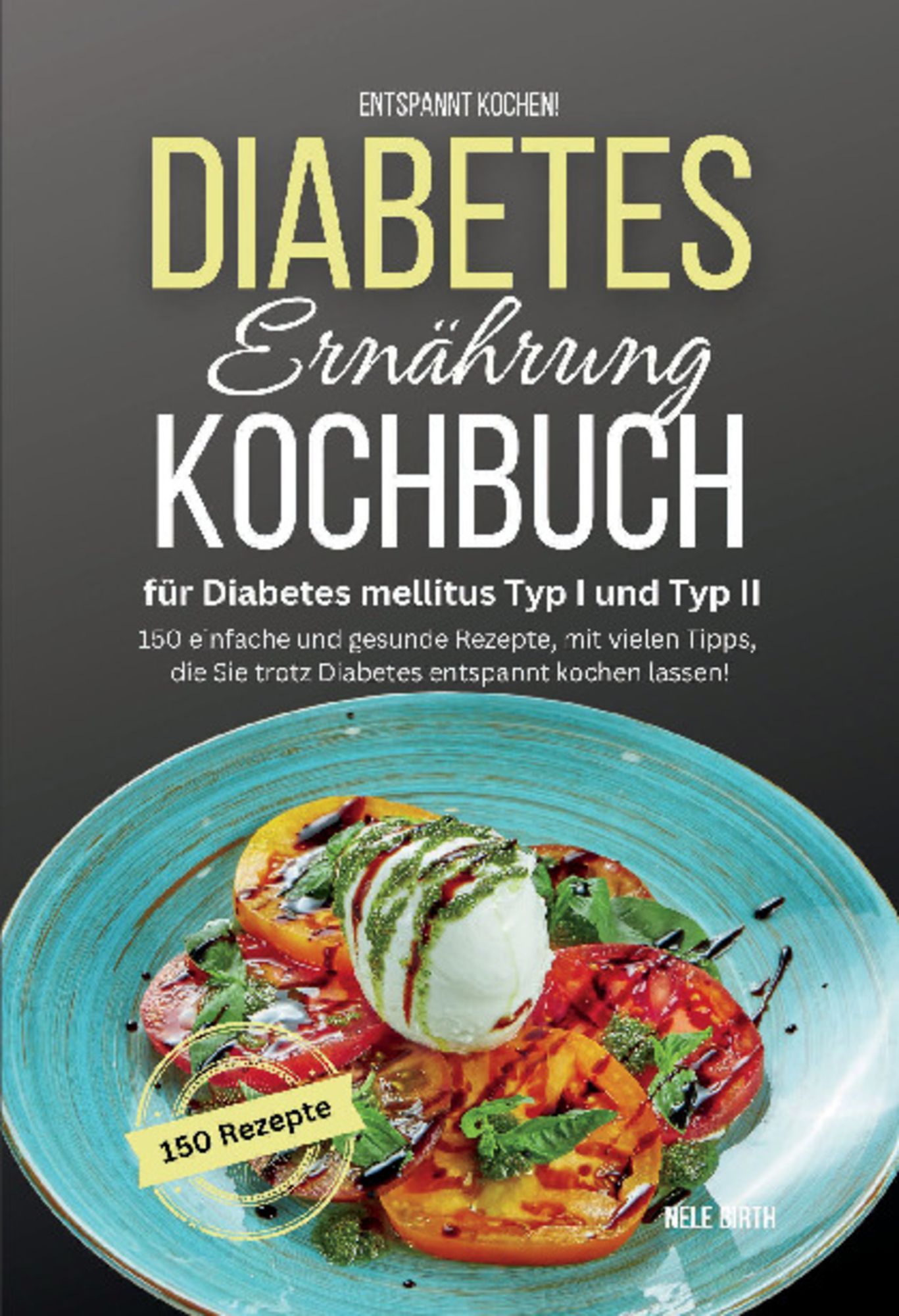 Entspannt kochen Diabetes Ernährung Kochbuch für Diabetes ...