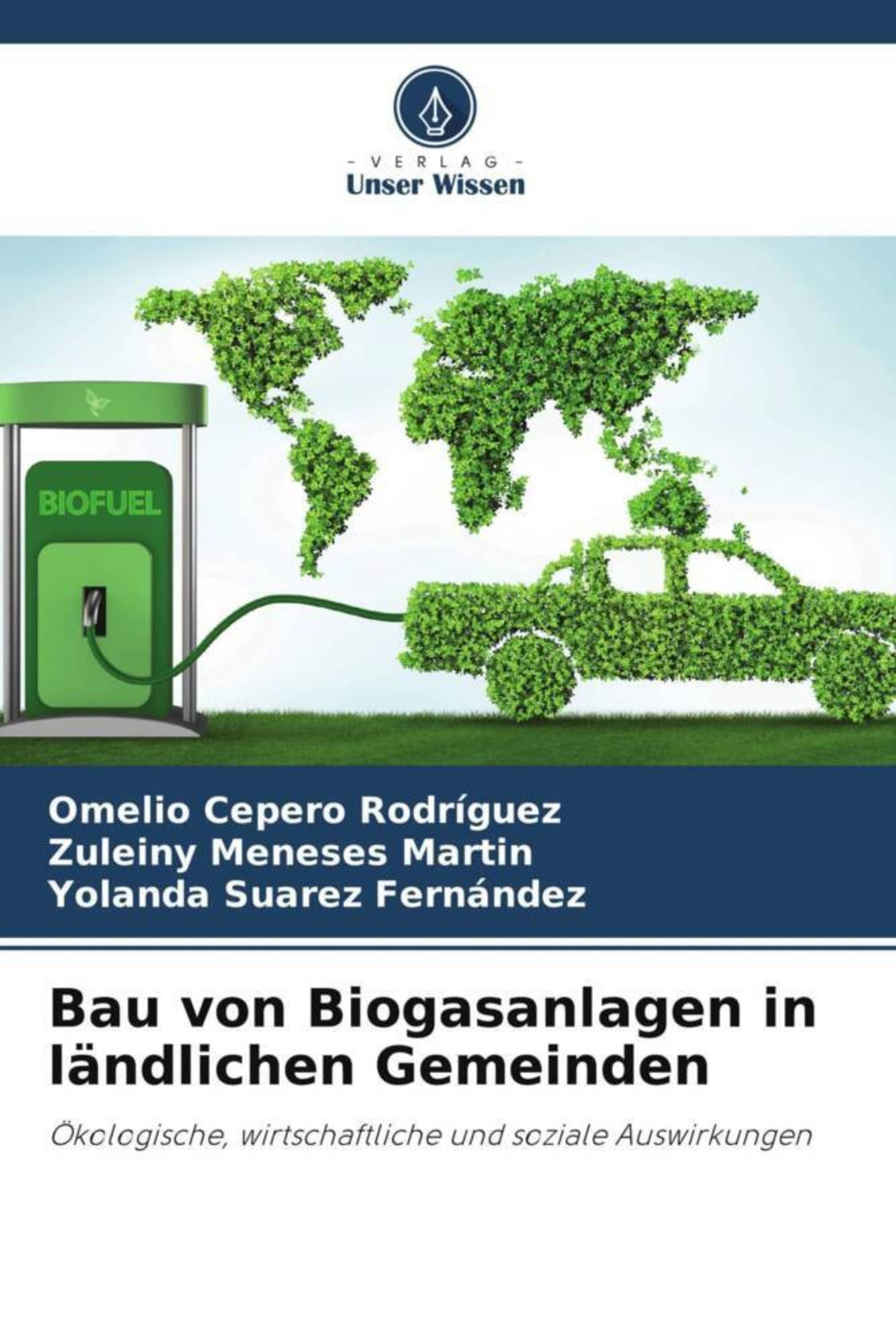 'Bau Von Biogasanlagen In Ländlichen Gemeinden' Von 'Omelio Cepero ...