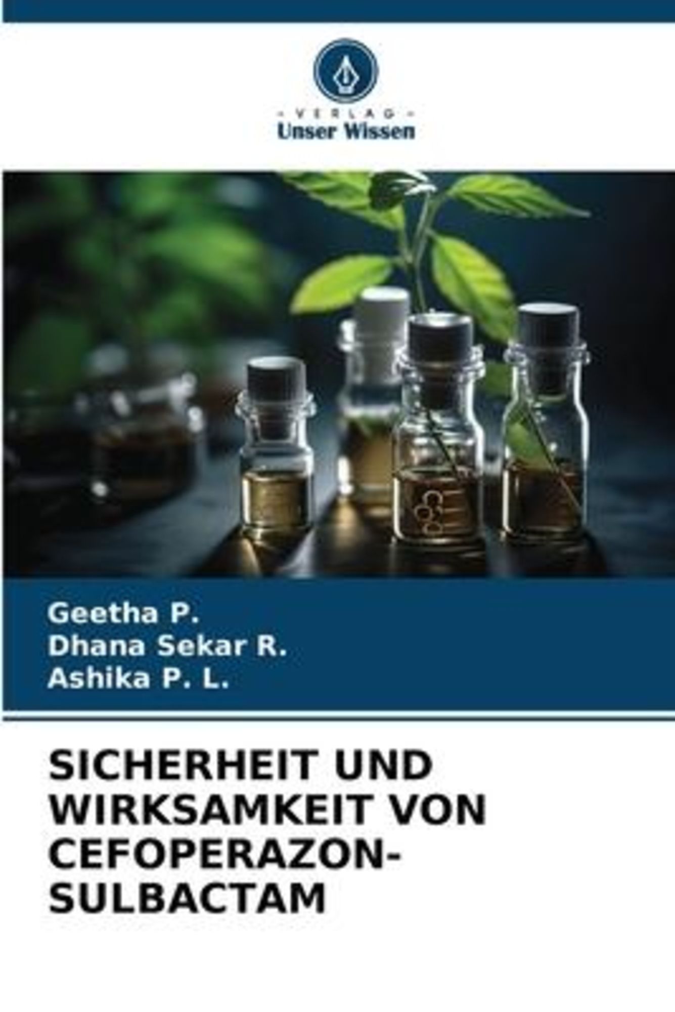 'Sicherheit Und Wirksamkeit Von Cefoperazon-Sulbactam' Von 'Geetha P ...