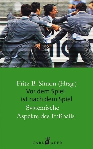 nach dem spiel ist vor dem spiel 'Vor dem Spiel ist nach dem Spiel' von 'Fritz B. Simon' - Buch - '978-3