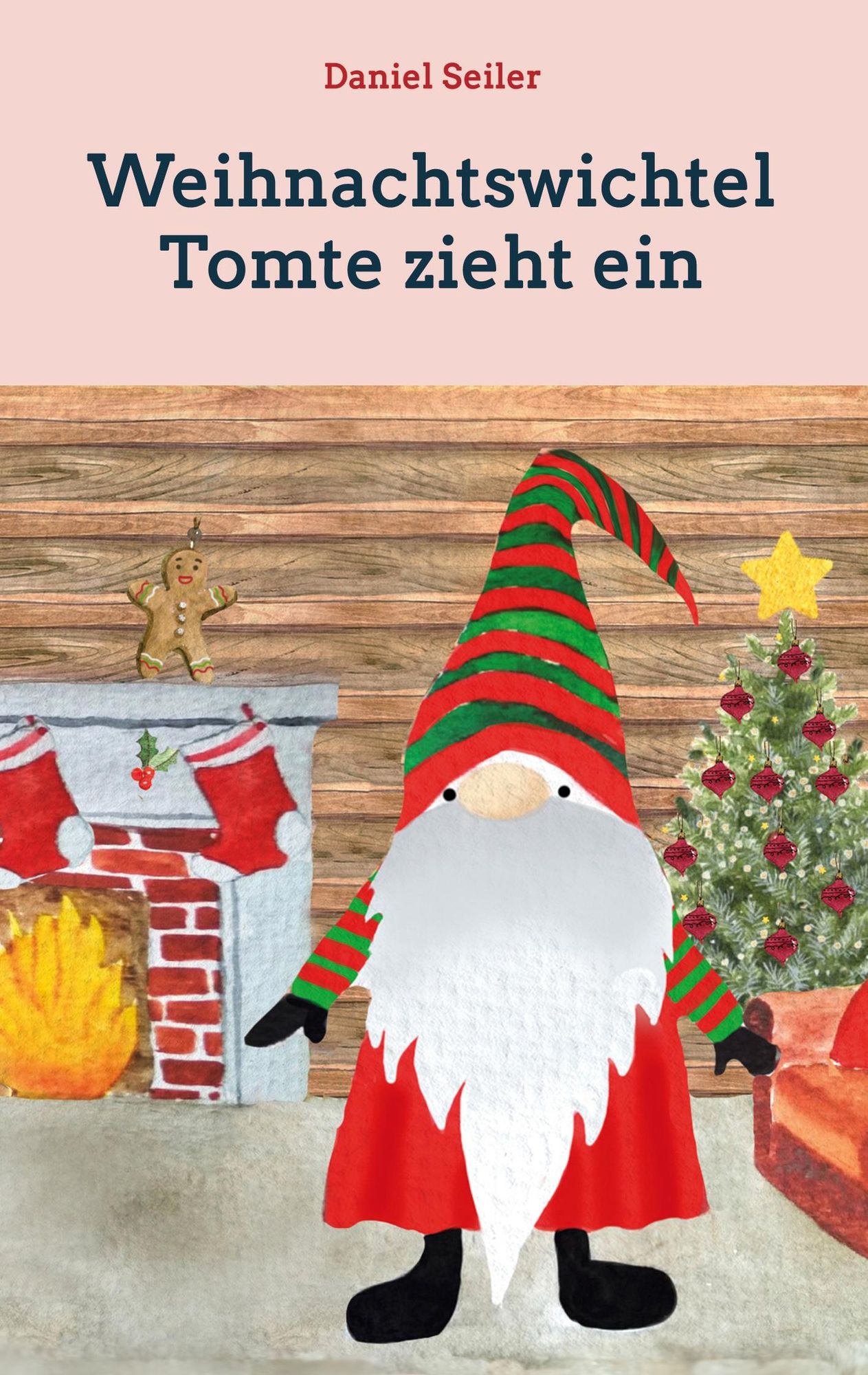 Weihnachtswichtel Tomte zieht ein von Daniel Seiler - eBook