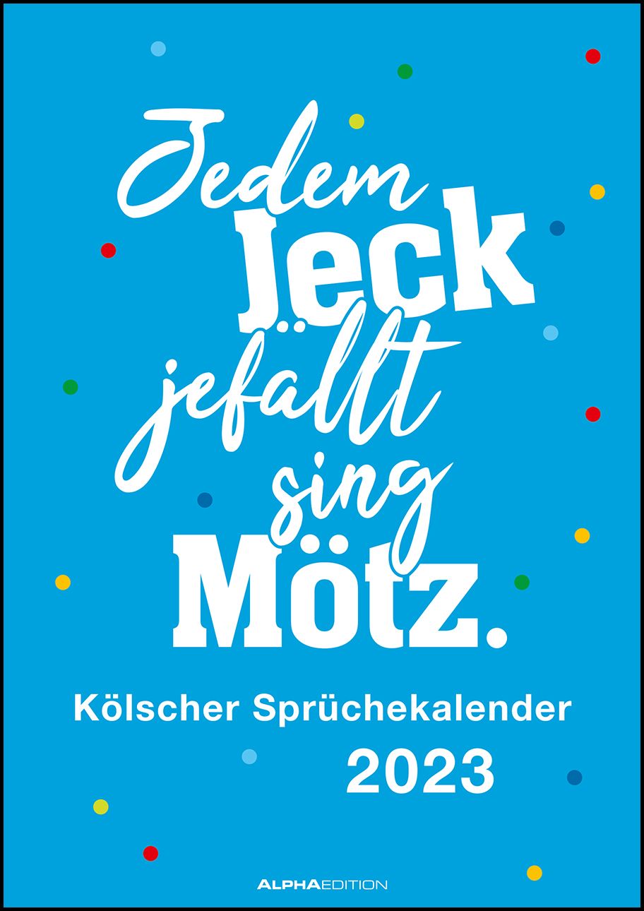 Kölsche Sprüche 2023 Sprüchekalender 29,7x42 cm die besten Sprüche