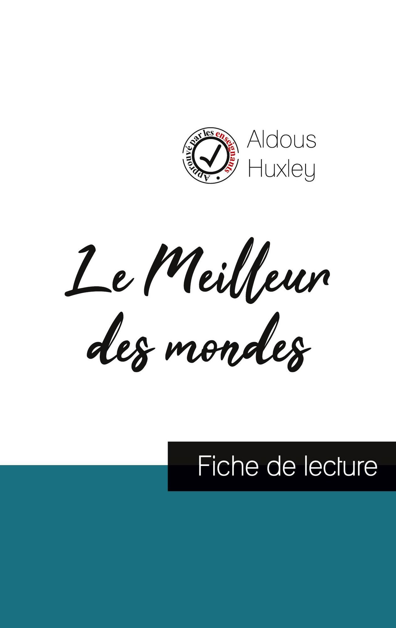 Le Meilleur des mondes de Aldous Huxley (fiche de lecture et analyse complète de l