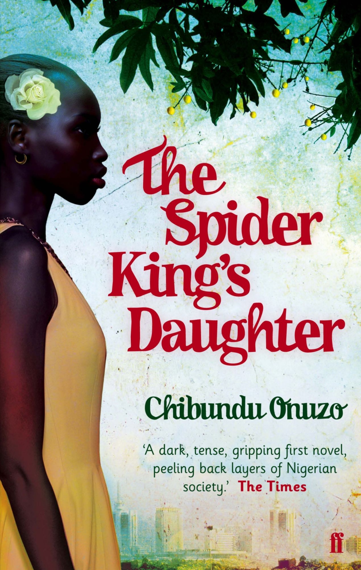 The Spider King s Daughter von Chibundu Onuzo Taschenbuch