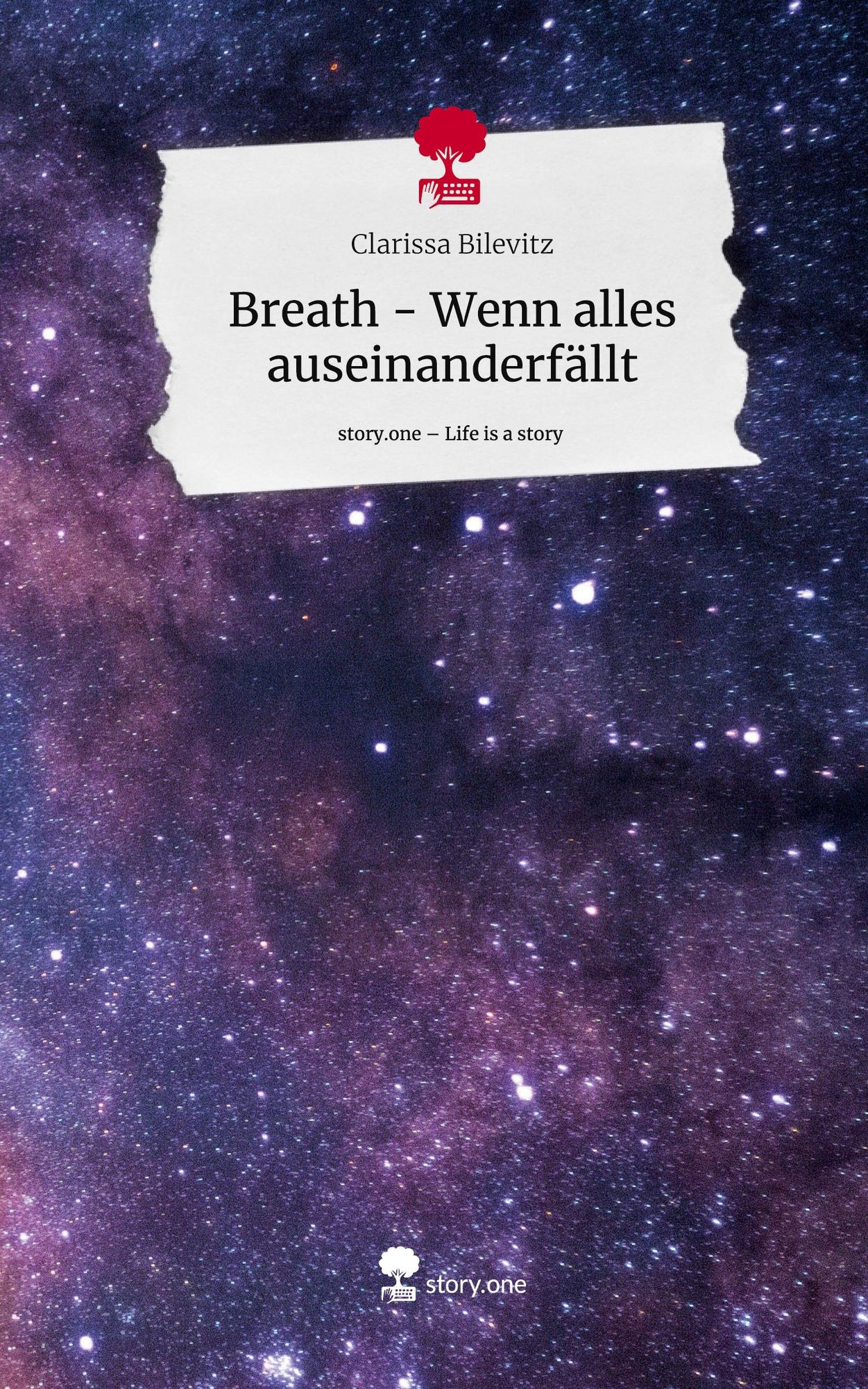 Breath - Wenn alles auseinanderfällt. Life is a Story - story.one von  Clarissa Bilevitz - Buch - 978-3-7108-5474-3