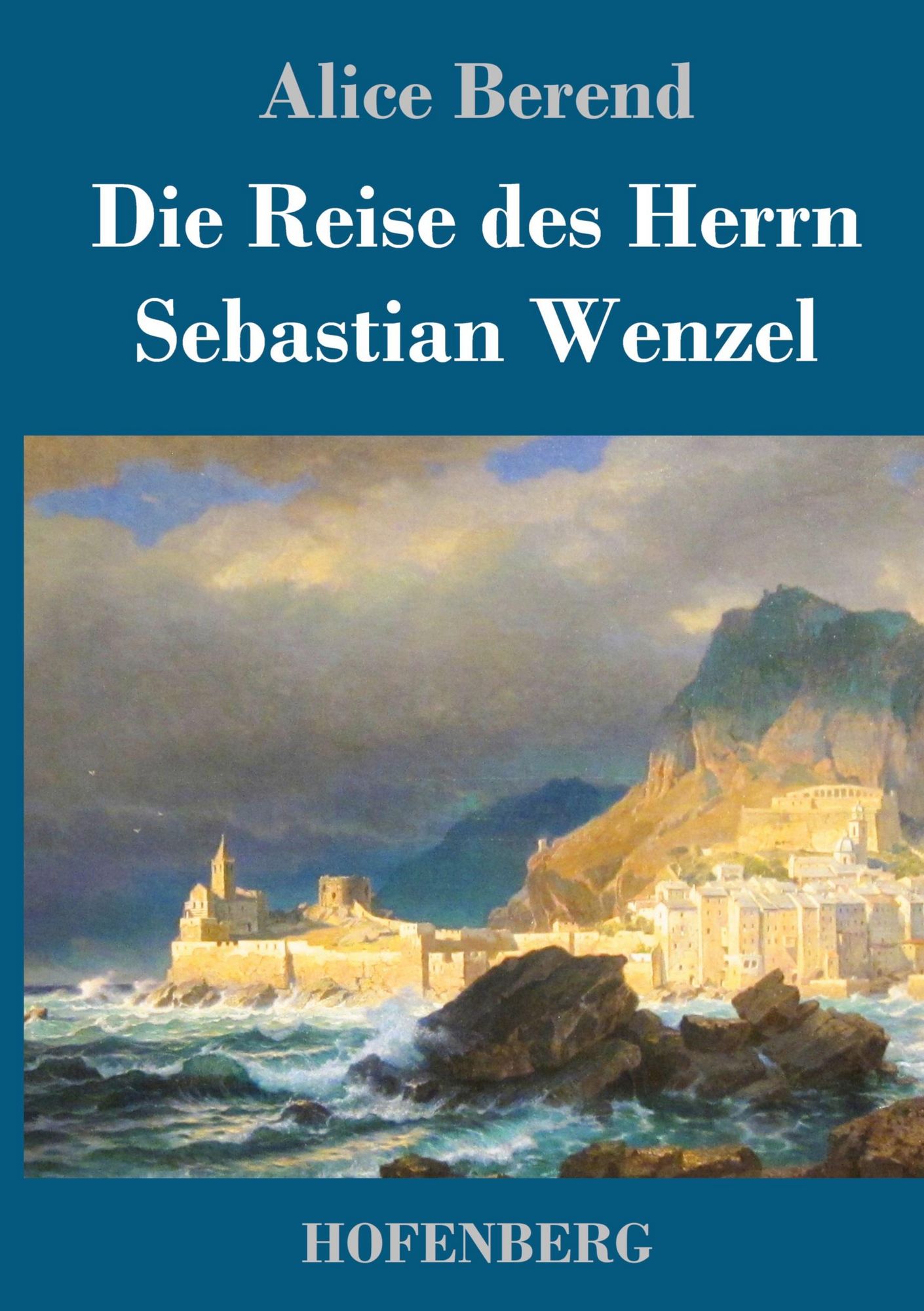"Die Reise des Herrn Sebastian Wenzel" online kaufen