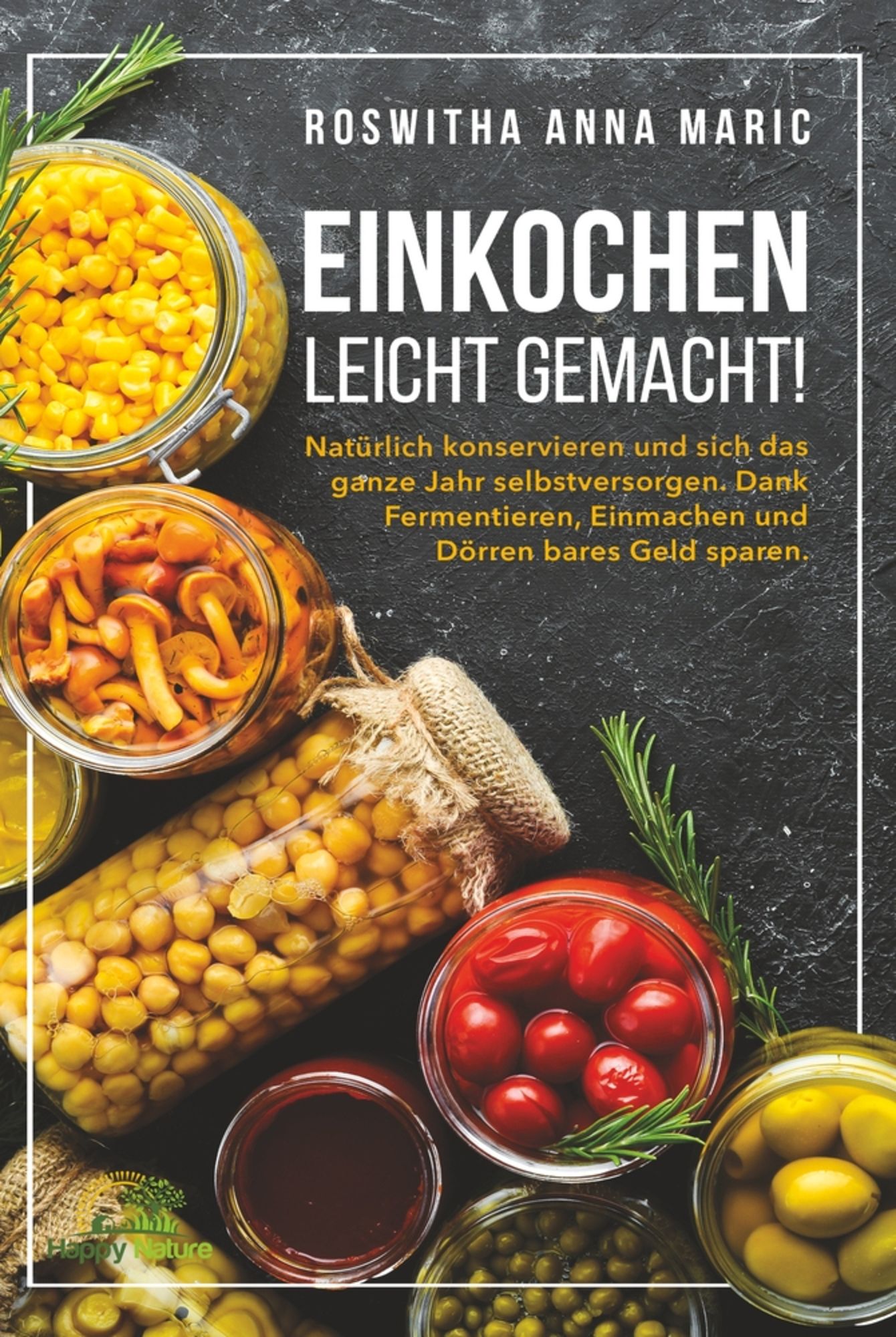 'Einkochen Leicht Gemacht!' Von 'Roswitha Anna Maric' - Buch - '978-3 ...