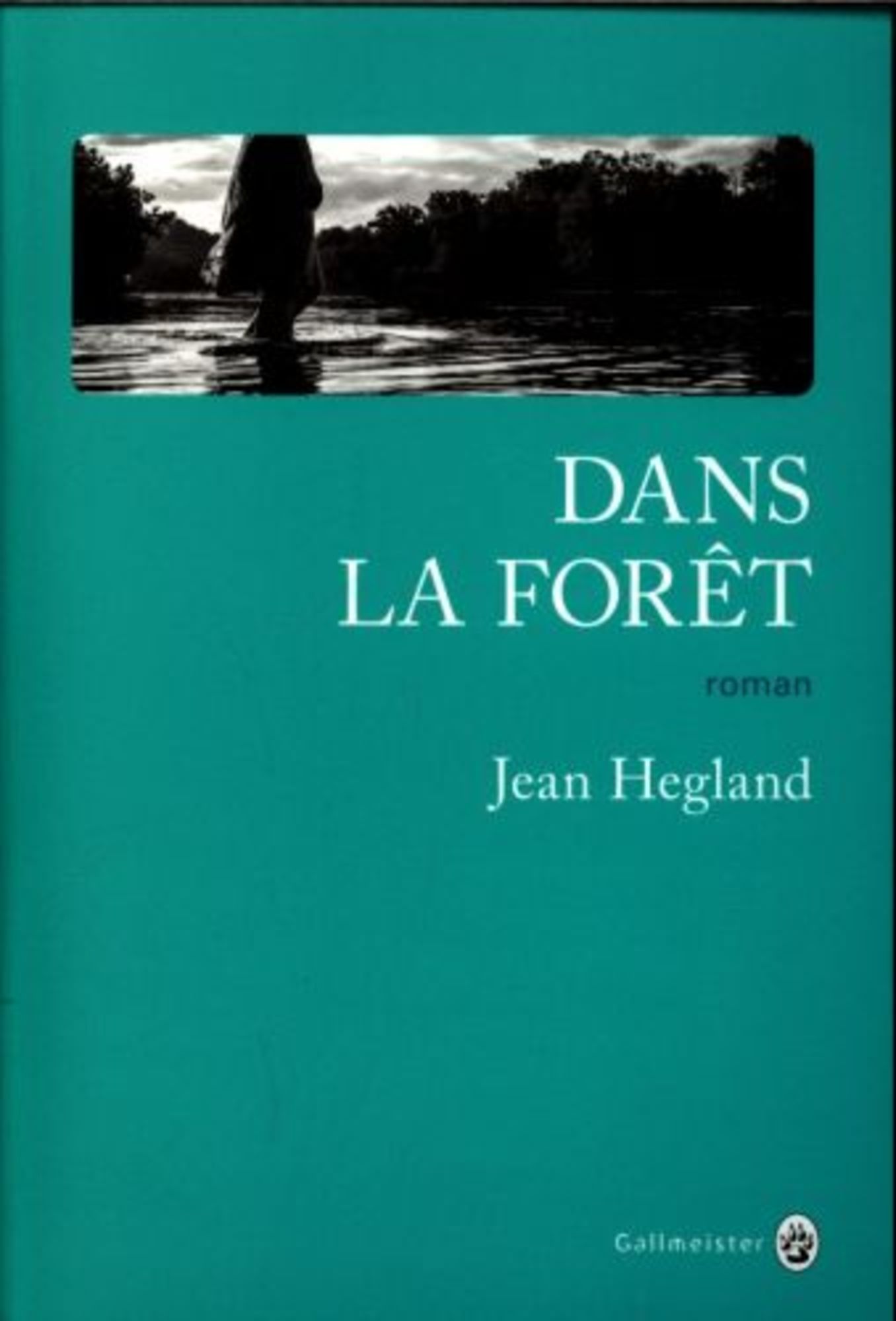 Dans la forêt de Jean Hegland