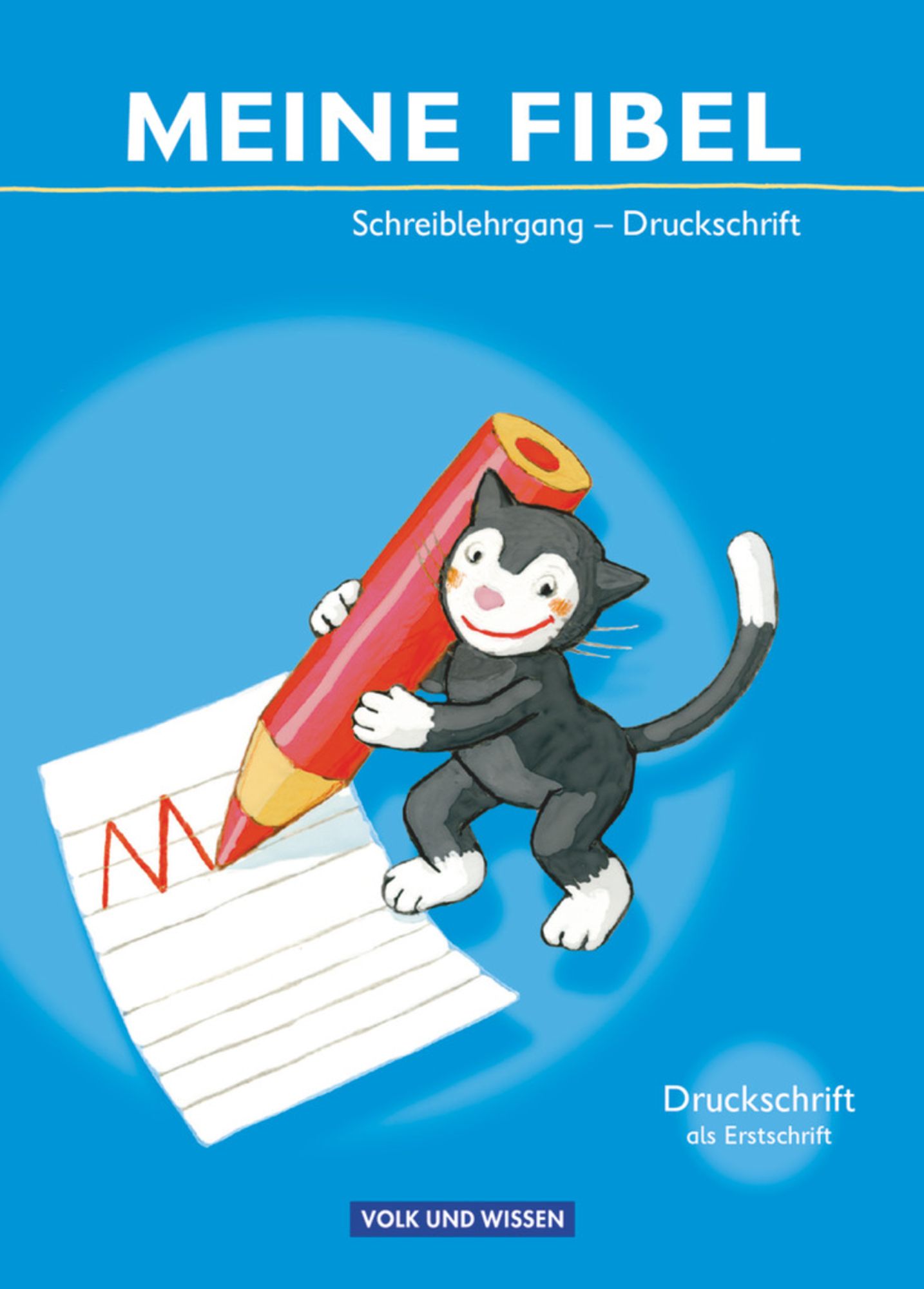 Meine Fibel 2009. Schreiblehrgang in Druckschrift - Deutsch Schulbuch -  978-3-06-081389-6