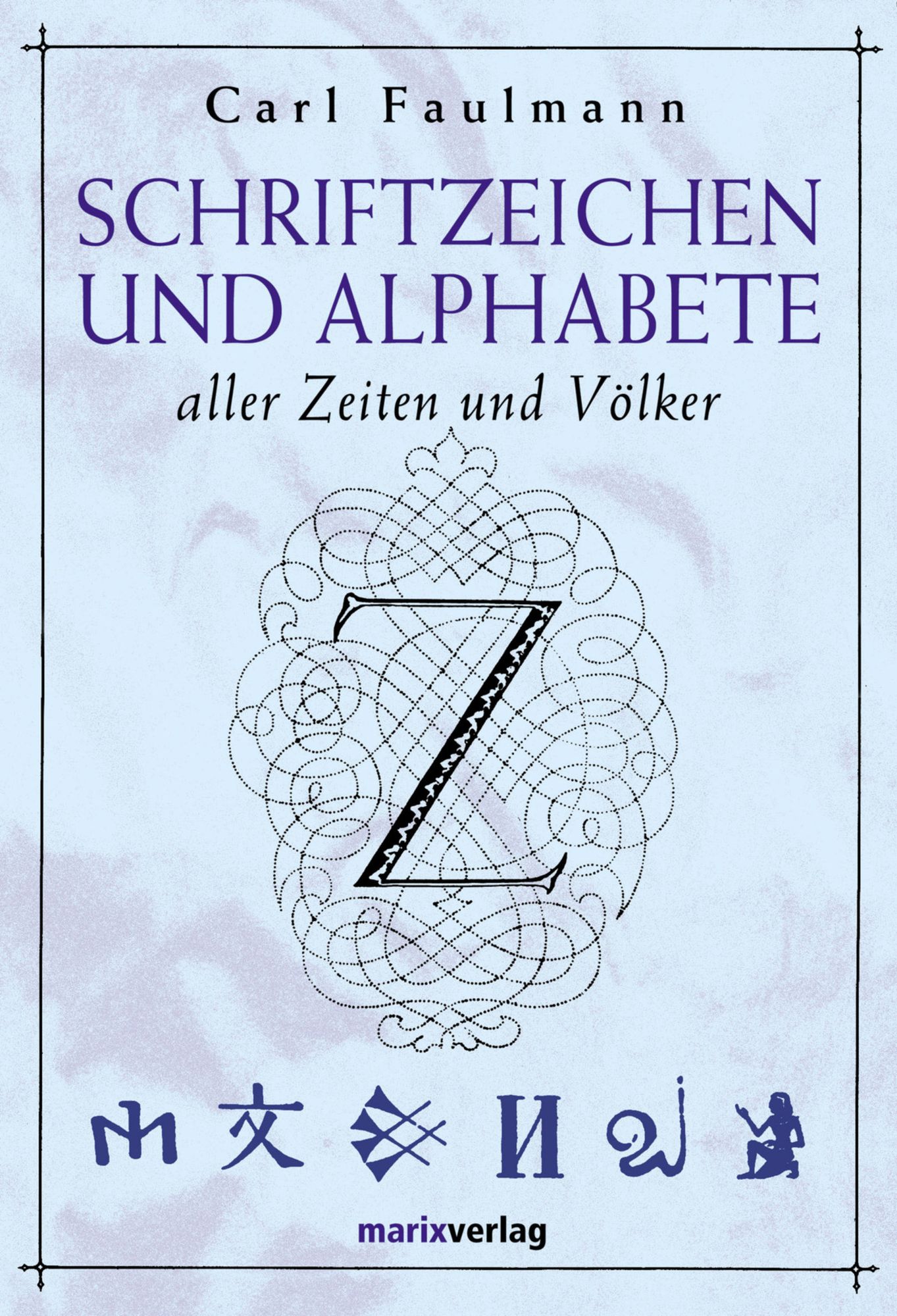 'Carl　von　Buch　Alphabete'　Schriftzeichen　Faulmann'　und　'978-3-937715-49-0'