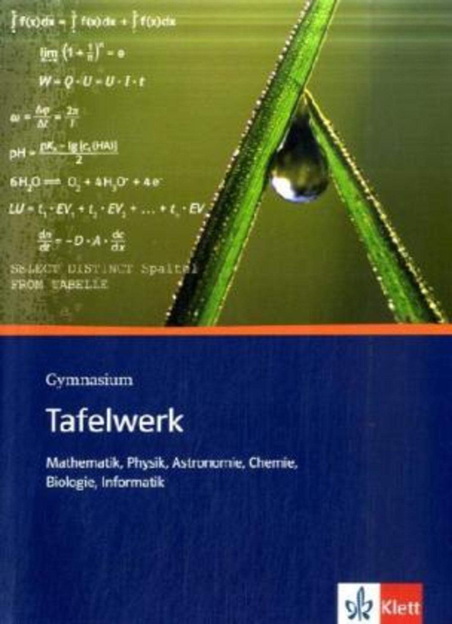 Tafelwerk Mathematik, Physik, Astronomie, Chemie, Biologie