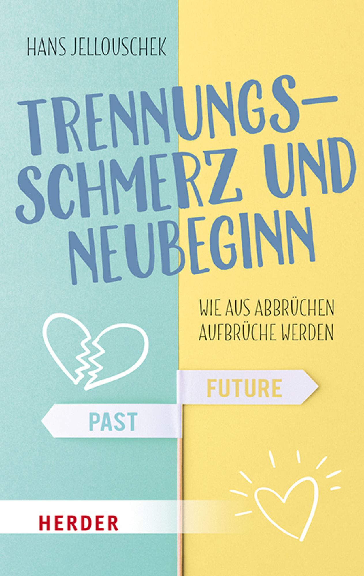 'Trennungsschmerz Und Neubeginn' Von 'Hans Jellouschek' - Buch - '978-3 ...