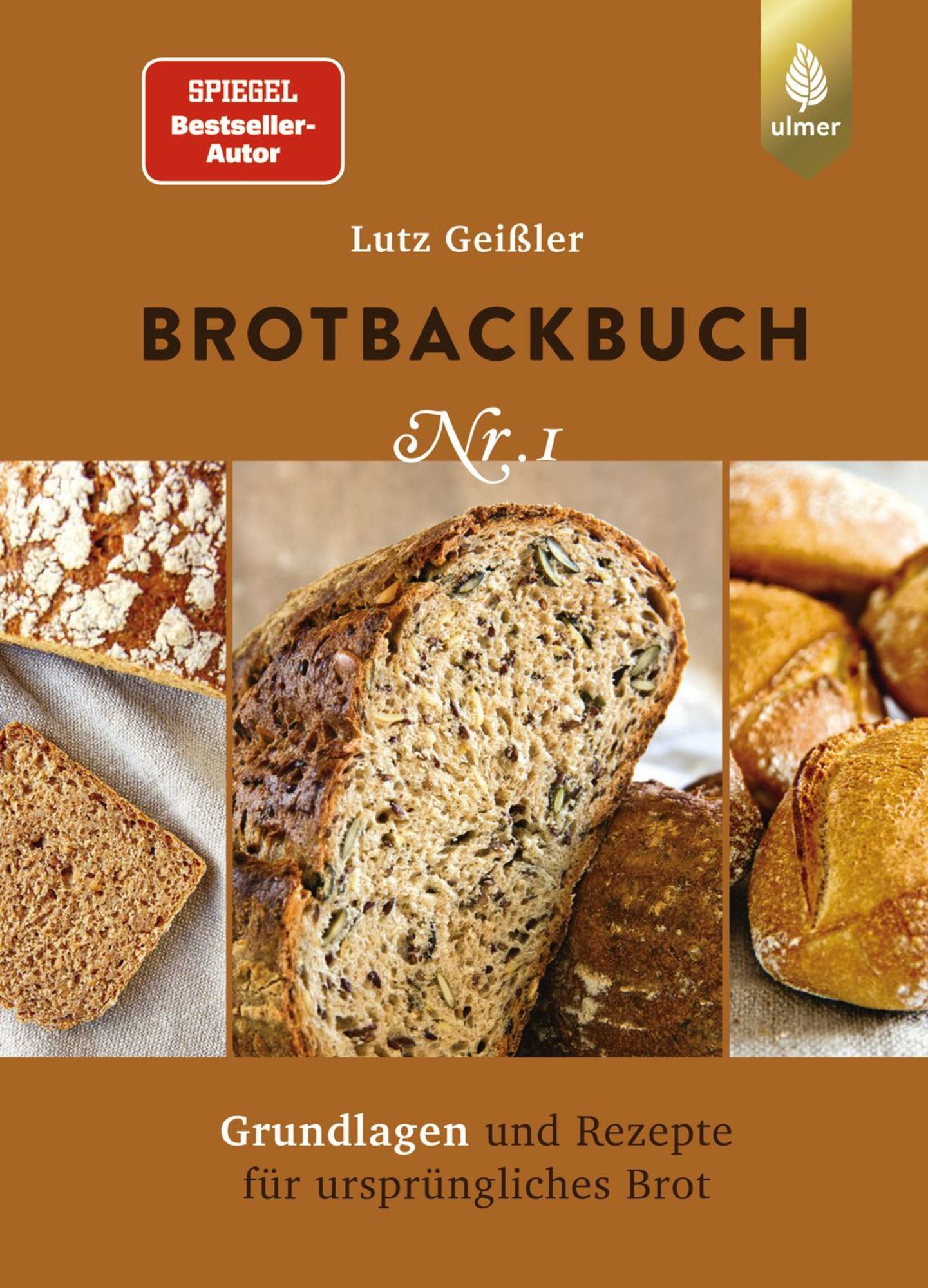 Brotbackbuch Nr. 1: Grundlagen und Rezepte für