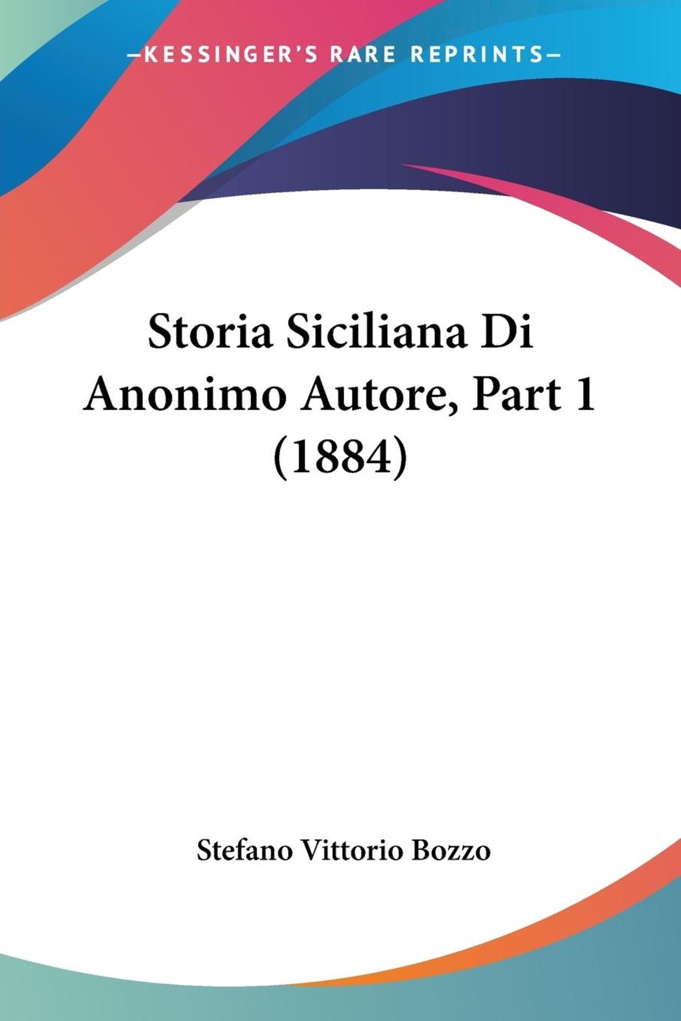 Storia Siciliana Di Anonimo Autore Part 1 1884 Italienisch