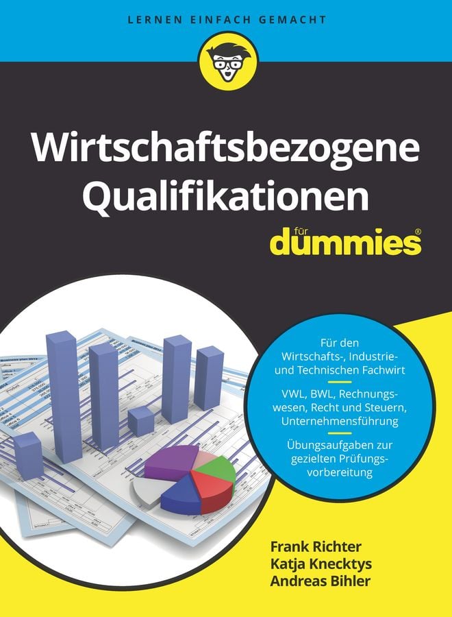 Zur Prüfung Vorbereiten In Wirtschaftsbezogene Qualifikationen Für Fachwirte "Wirtschaftsbezogene Qualifikationen für Dummies" online kaufen | Thalia