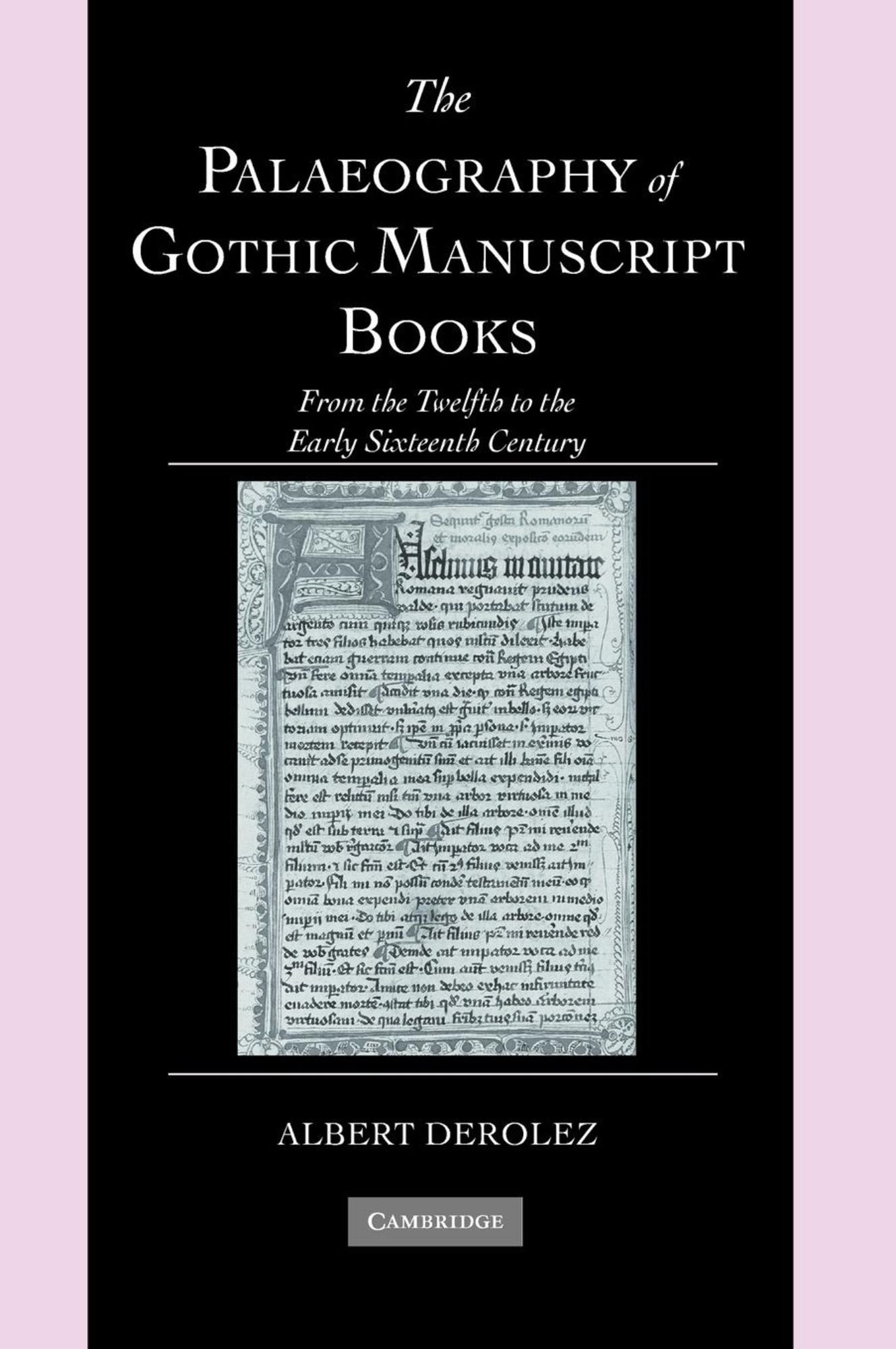 'The Palaeography Of Gothic Manuscript Books' Von 'Albert Derolez ...