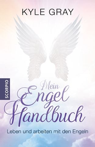 'Mein Engel Handbuch' von 'Kyle Gray' - Buch - '978-3-95803-591-1'