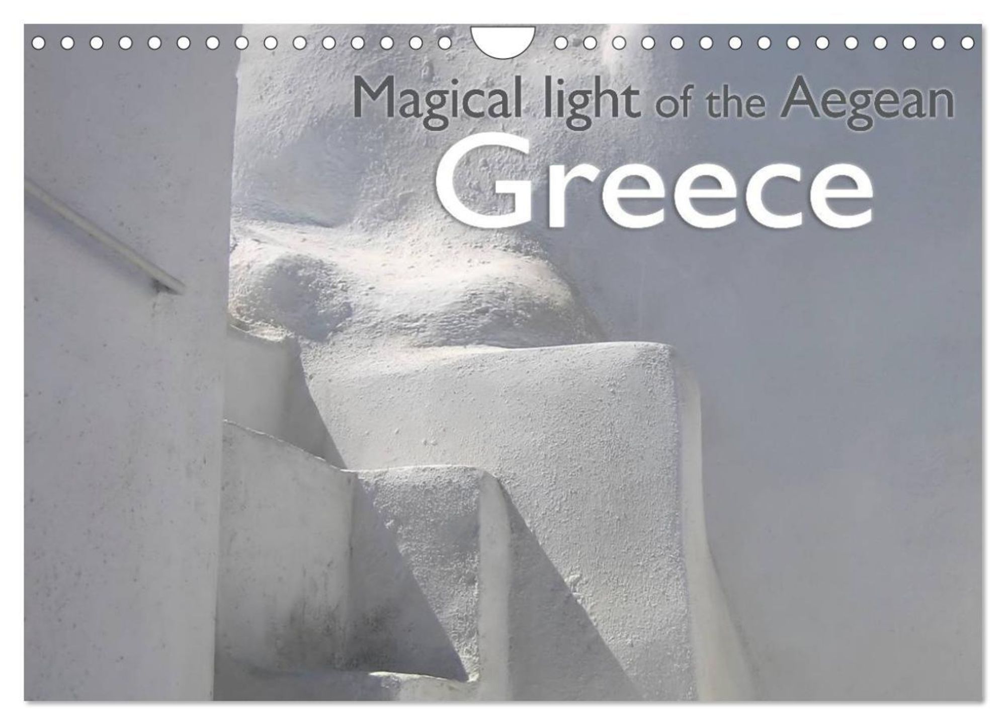 'Greece Magical light of the Aegean / UKVersion (Wall Calendar 2025