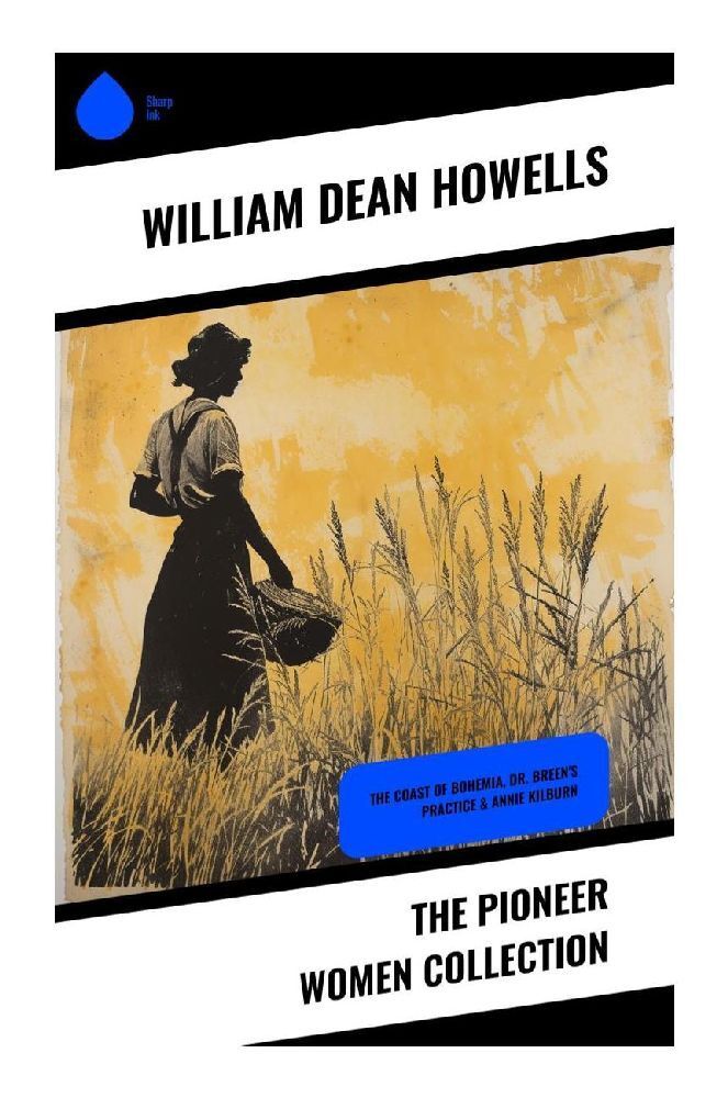 'The Pioneer Women Collection' von 'William Dean Howells' - Buch - '978 ...