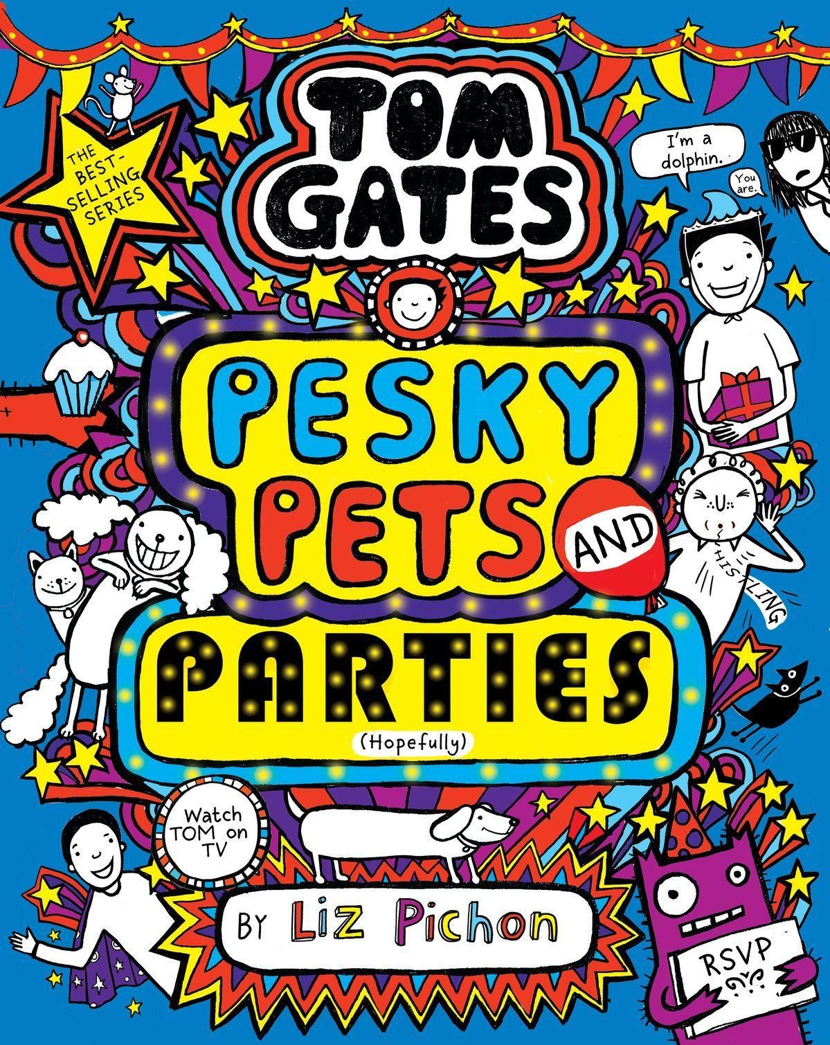 Tom Gates 24: Pesky Pets and Parties