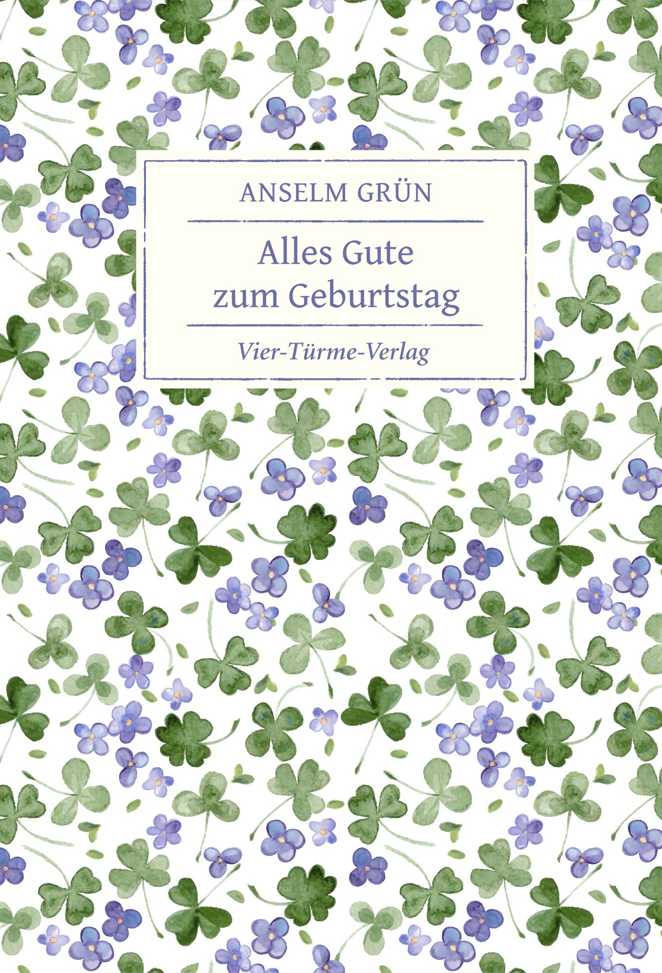'Alles Gute zum Geburtstag' von 'Anselm Grün' Buch '9783736502291'