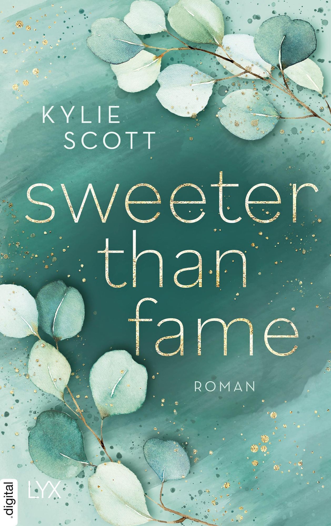 Sweeter than Fame von Kylie Scott - eBook