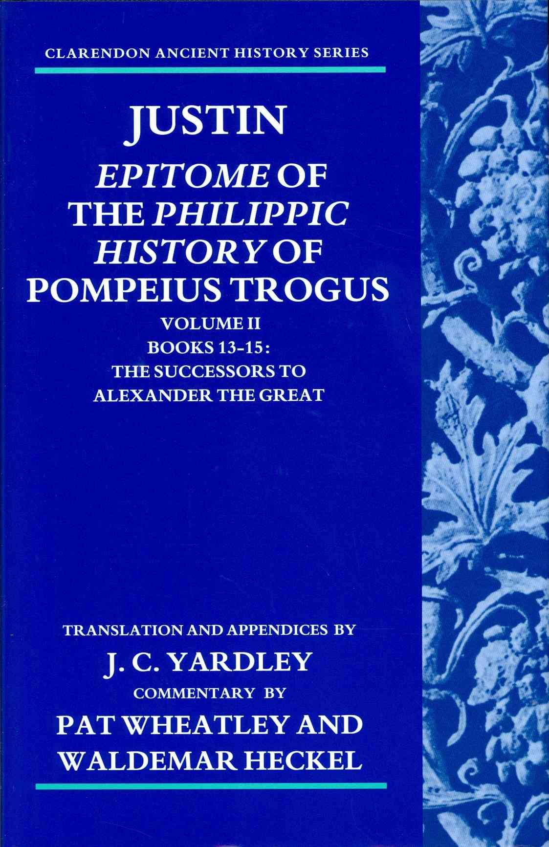 JUSTIN :Epitome of the Philippic History Justin