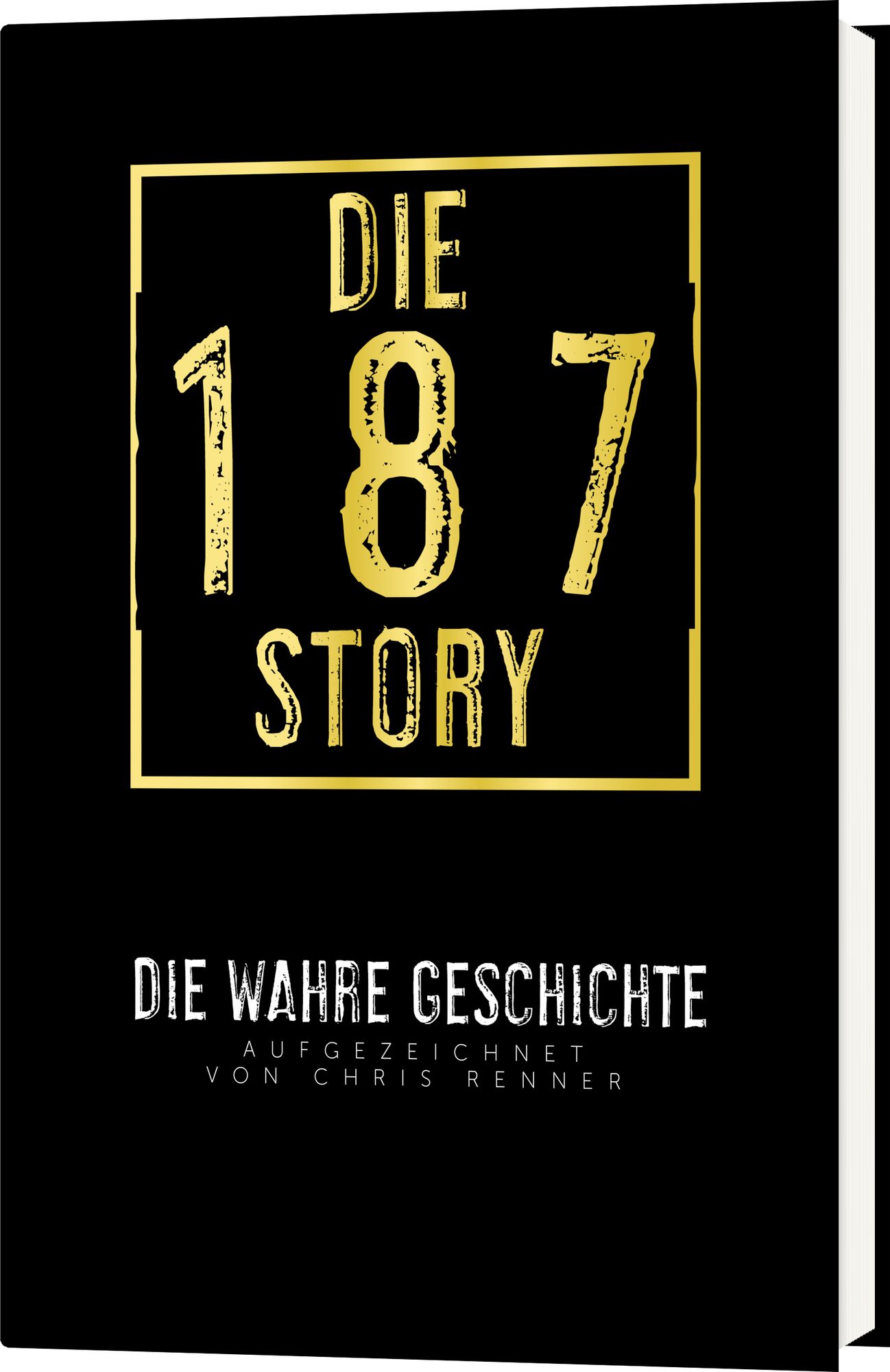 Die 187-Story' von 'Chris Renner' - Buch - '978-3-95760-010-3'