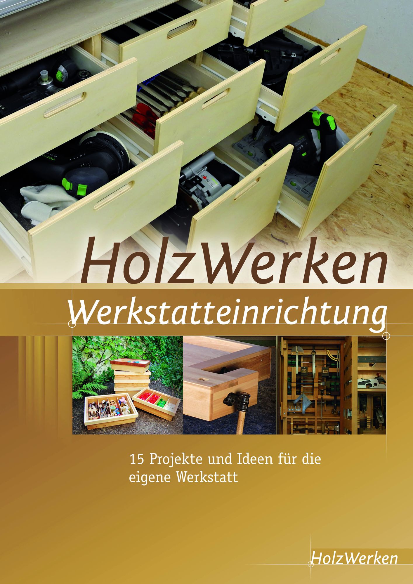 HolzWerken Werkstatteinrichtung' von '' - Buch - '978-3-86630-729-2
