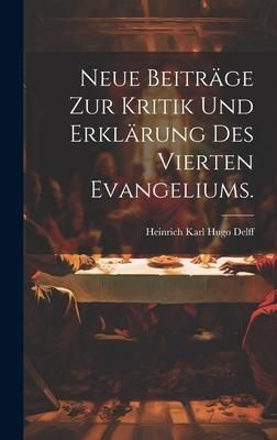 'Neue Beiträge zur Kritik und Erklärung des Vierten Evangeliums.' von