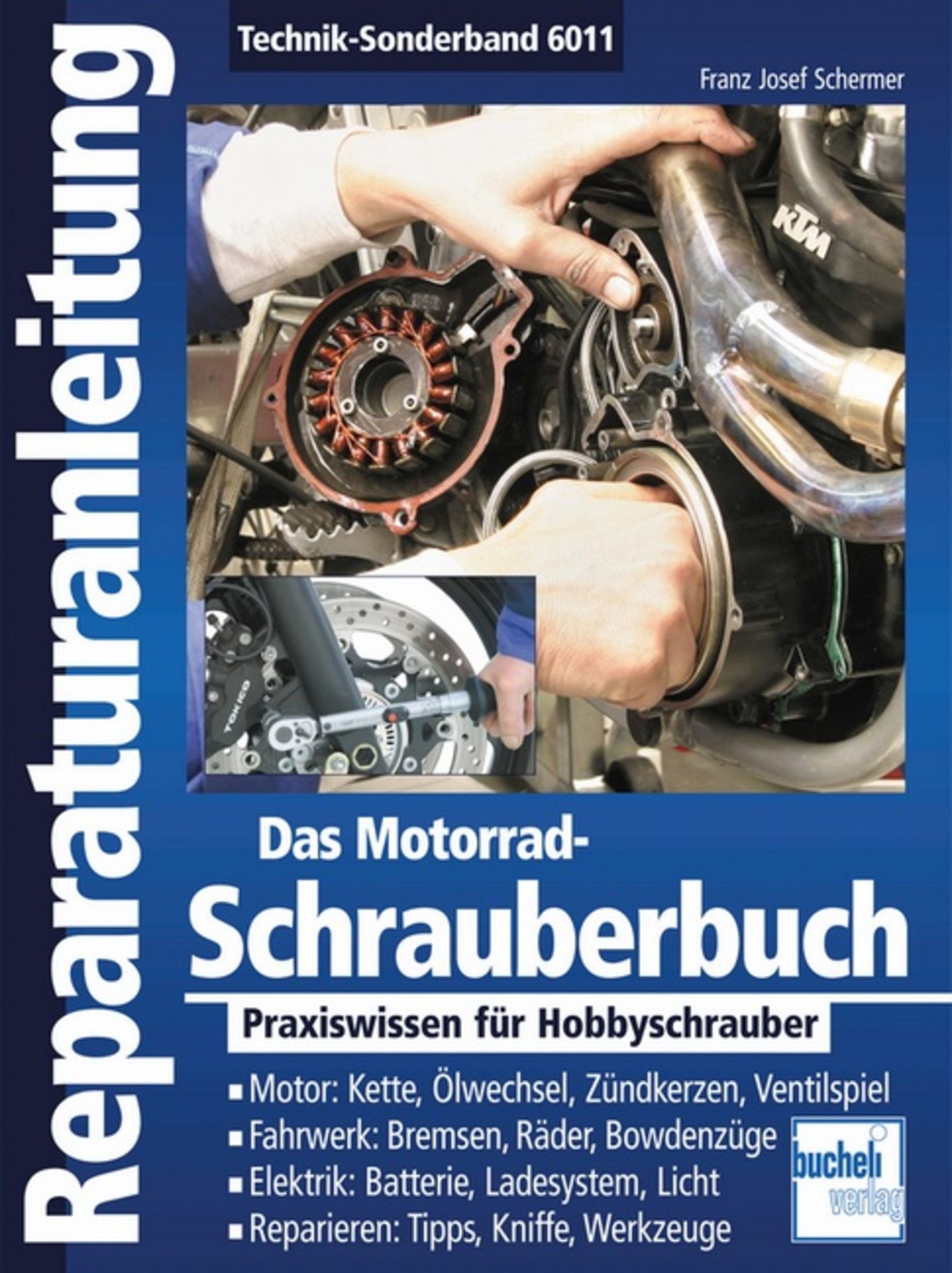 Das Motorrad-Schrauberbuch' von 'Franz Josef Schermer' - Buch -  '978-3-7168-2127-5