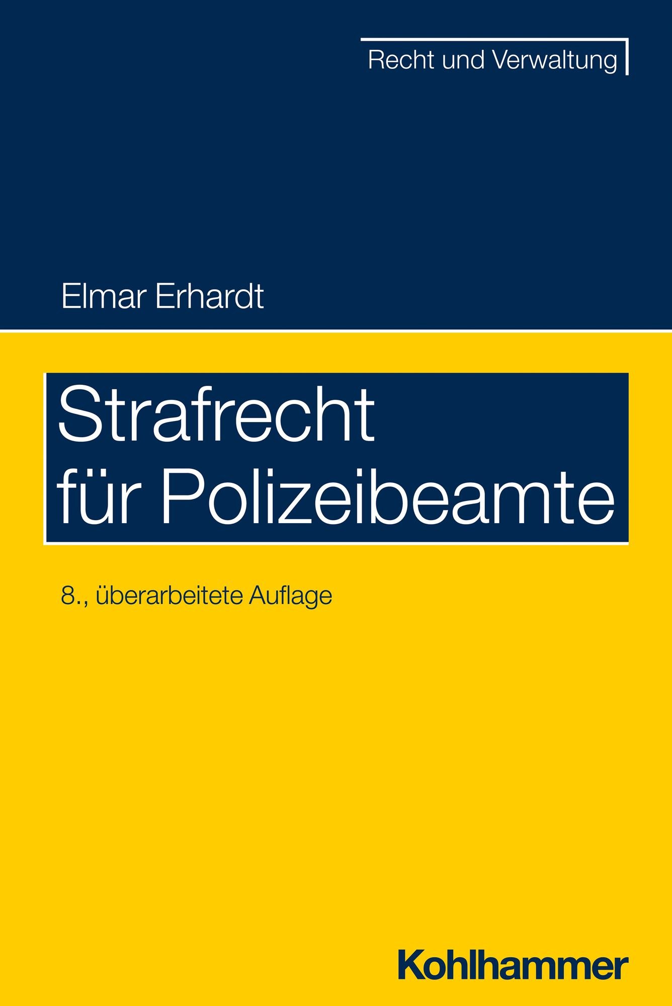 Strafrecht für Polizeibeamte von Elmar Erhardt - Buch -  978-3-17-044373-0