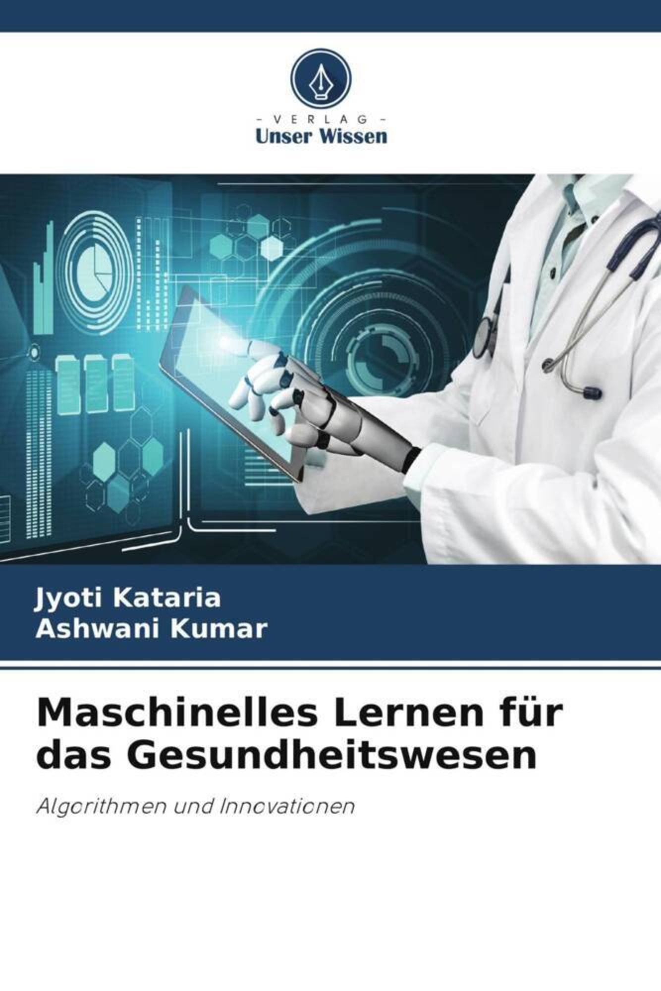 'Maschinelles Lernen Für Das Gesundheitswesen' Von 'Jyoti Kataria ...