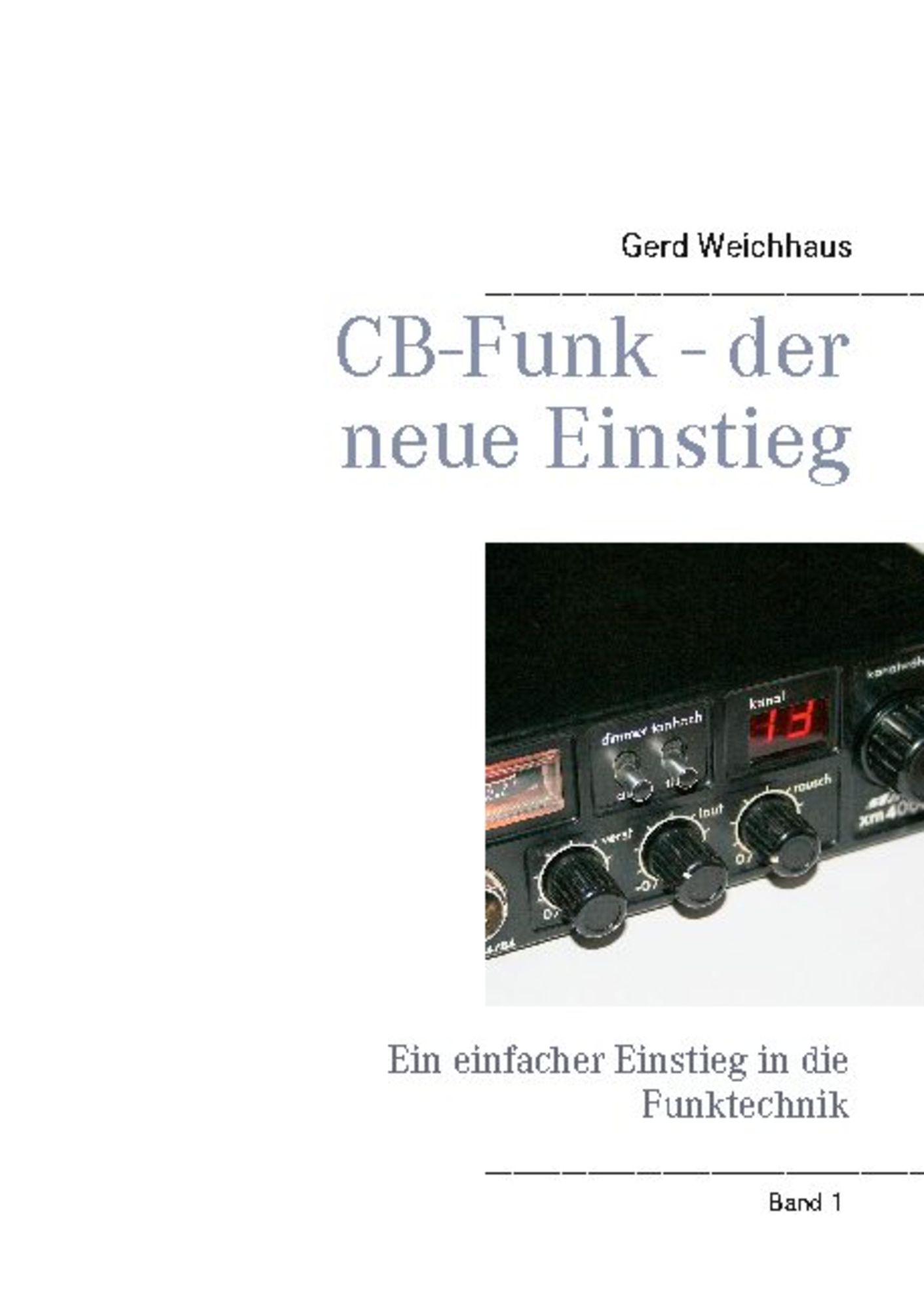 CB-Funk - der neue Einstieg' von 'Gerd Weichhaus' - Buch -  '978-3-7526-5960-3