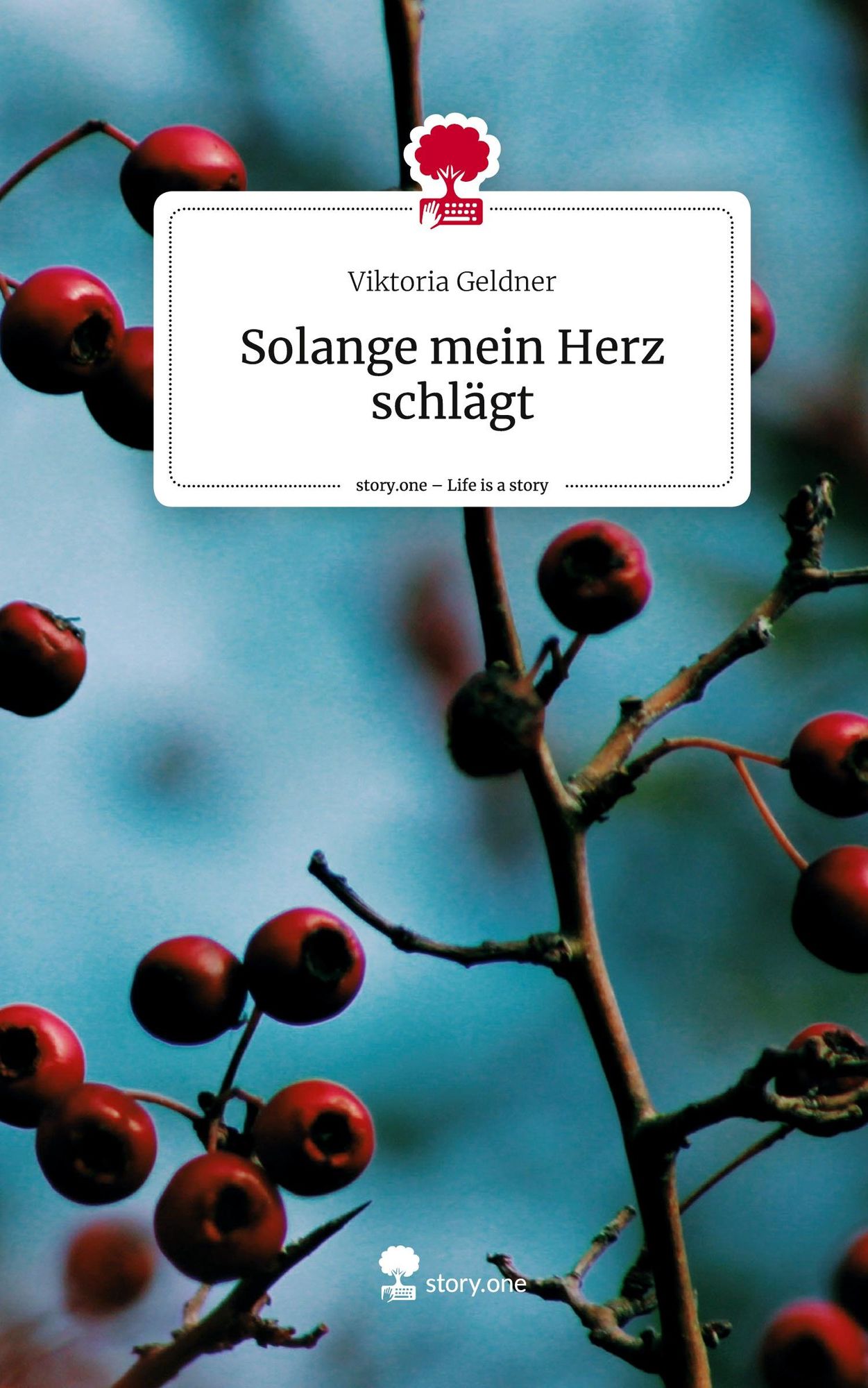 "Solange mein Herz schlägt. Life is a Story story.one" online kaufen