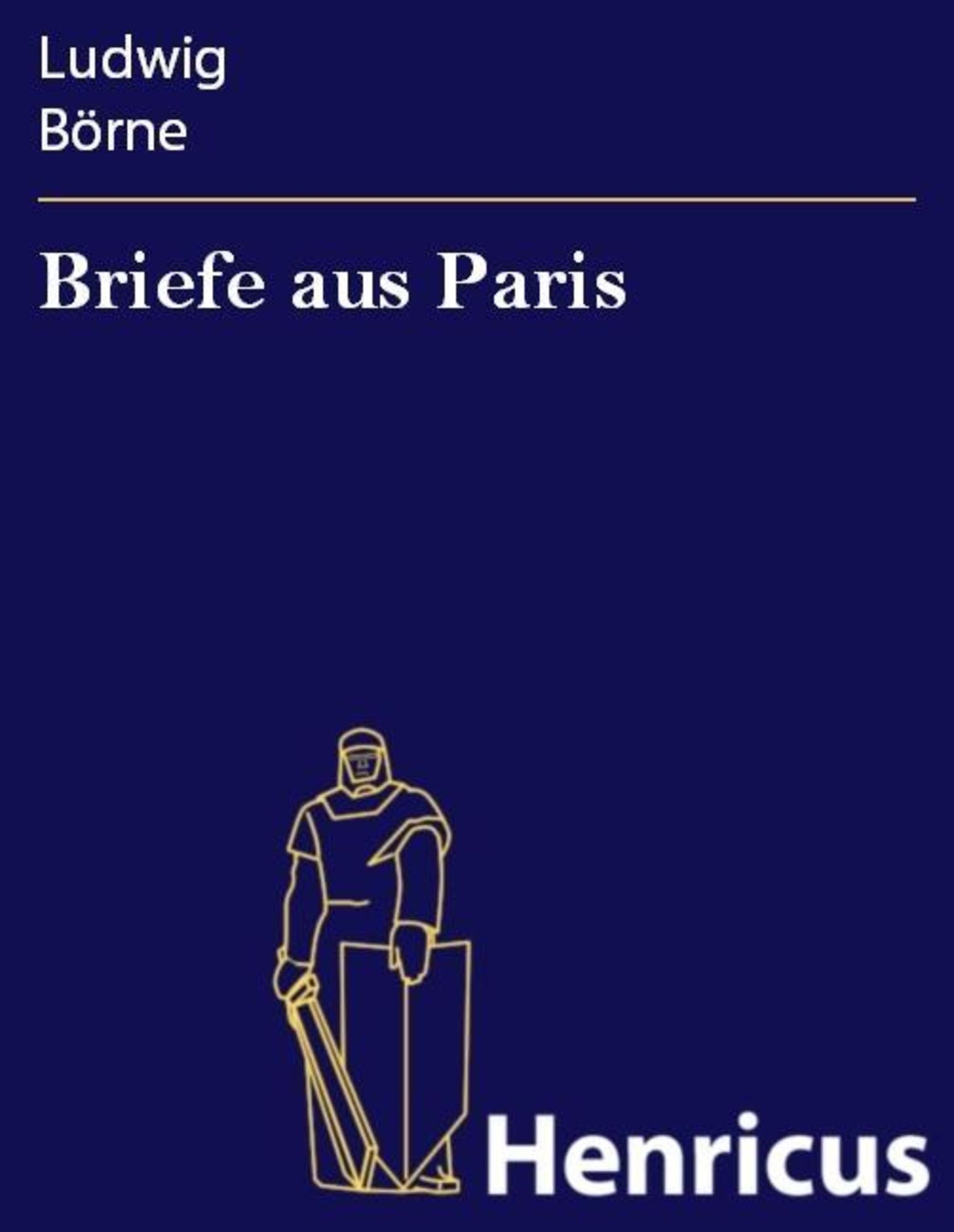 Briefe aus Paris' von 'Ludwig Börne' - eBook